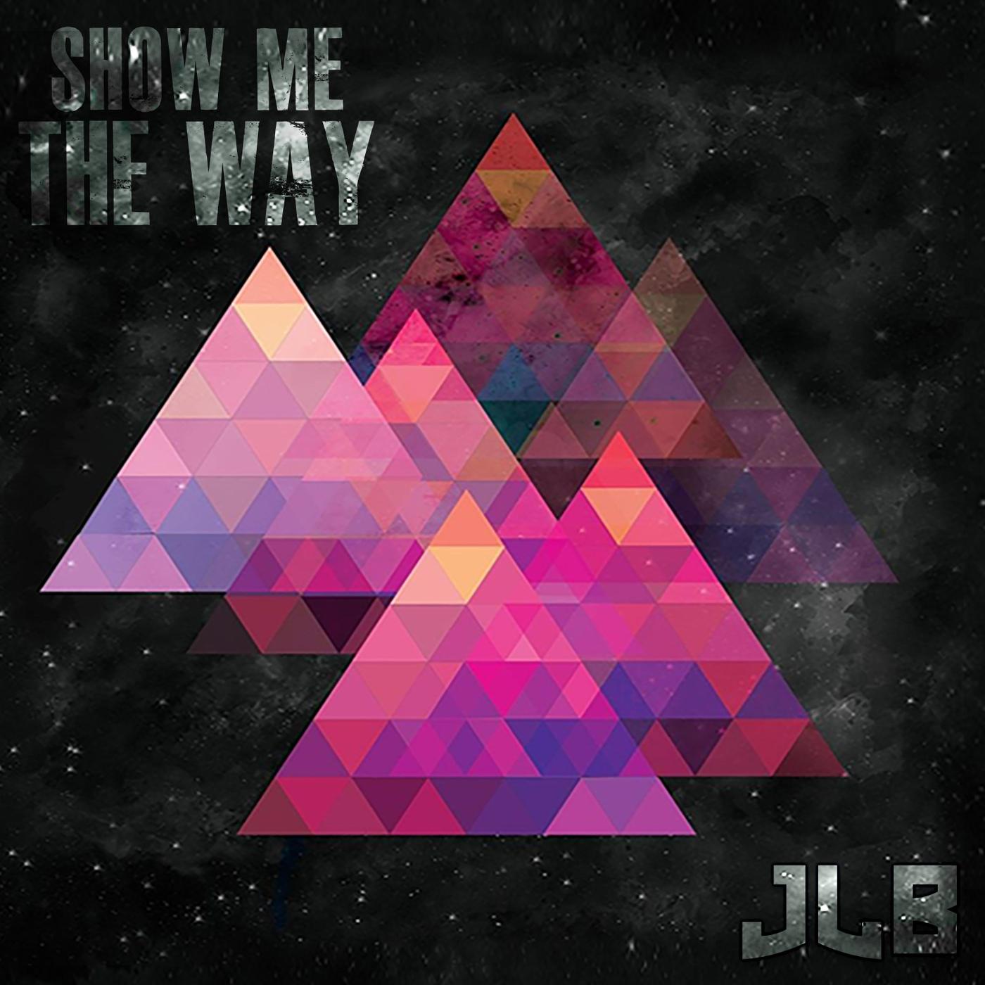 Show Me the Way