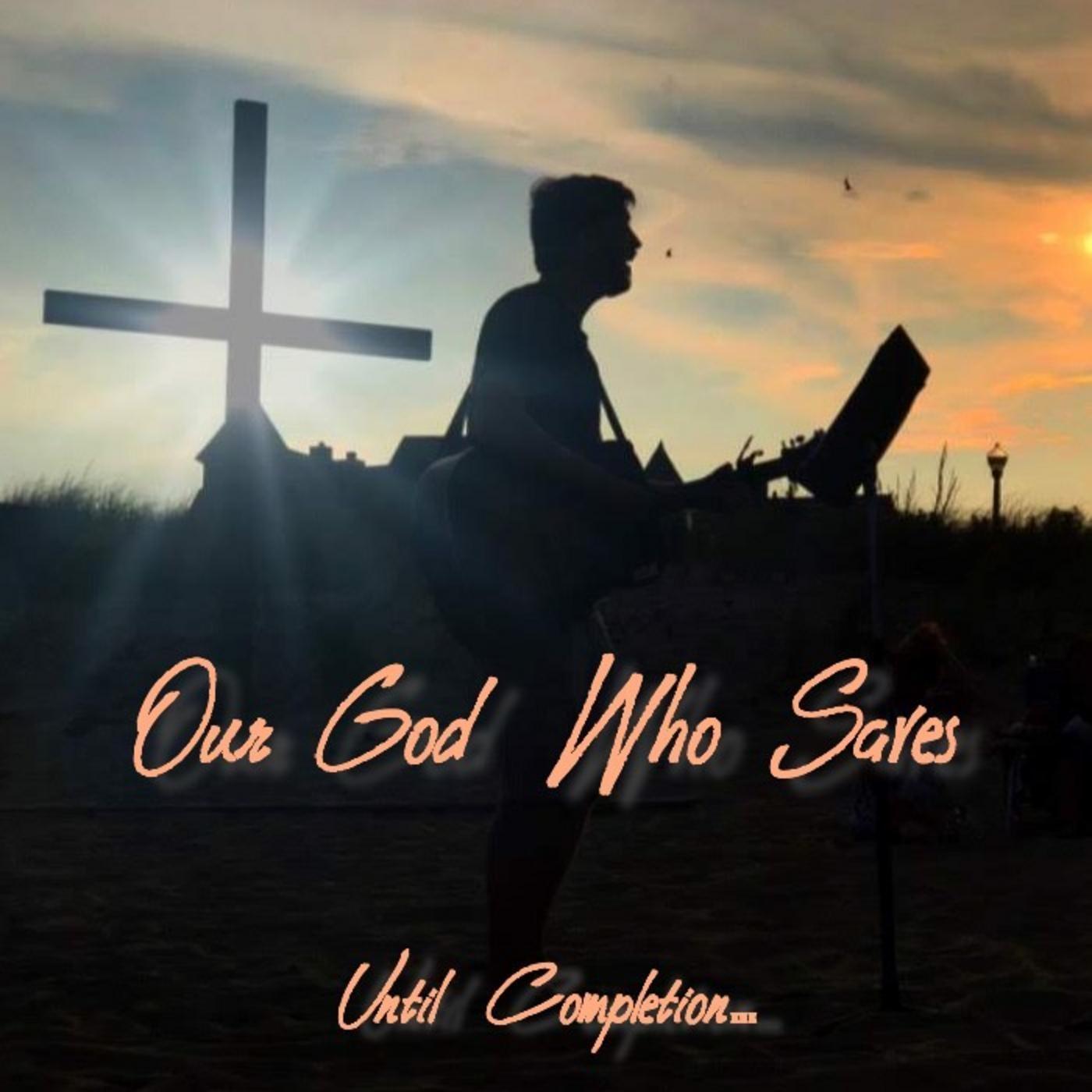 Our God Who Saves