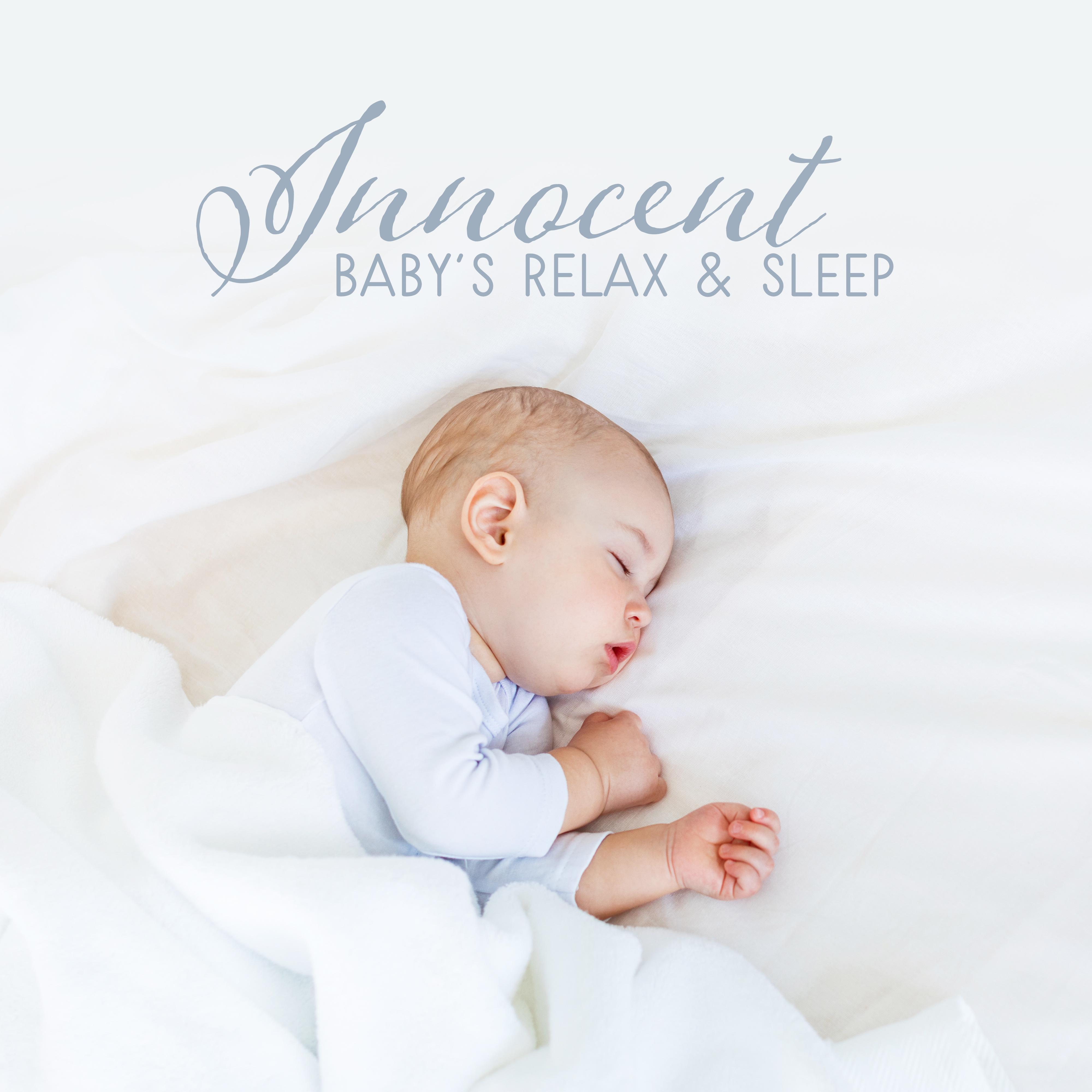 Innocent Baby’s Relax & Sleep: 2019 Soft New Age Music for Best Sleep Experience, Calming Down, Rest & Relax