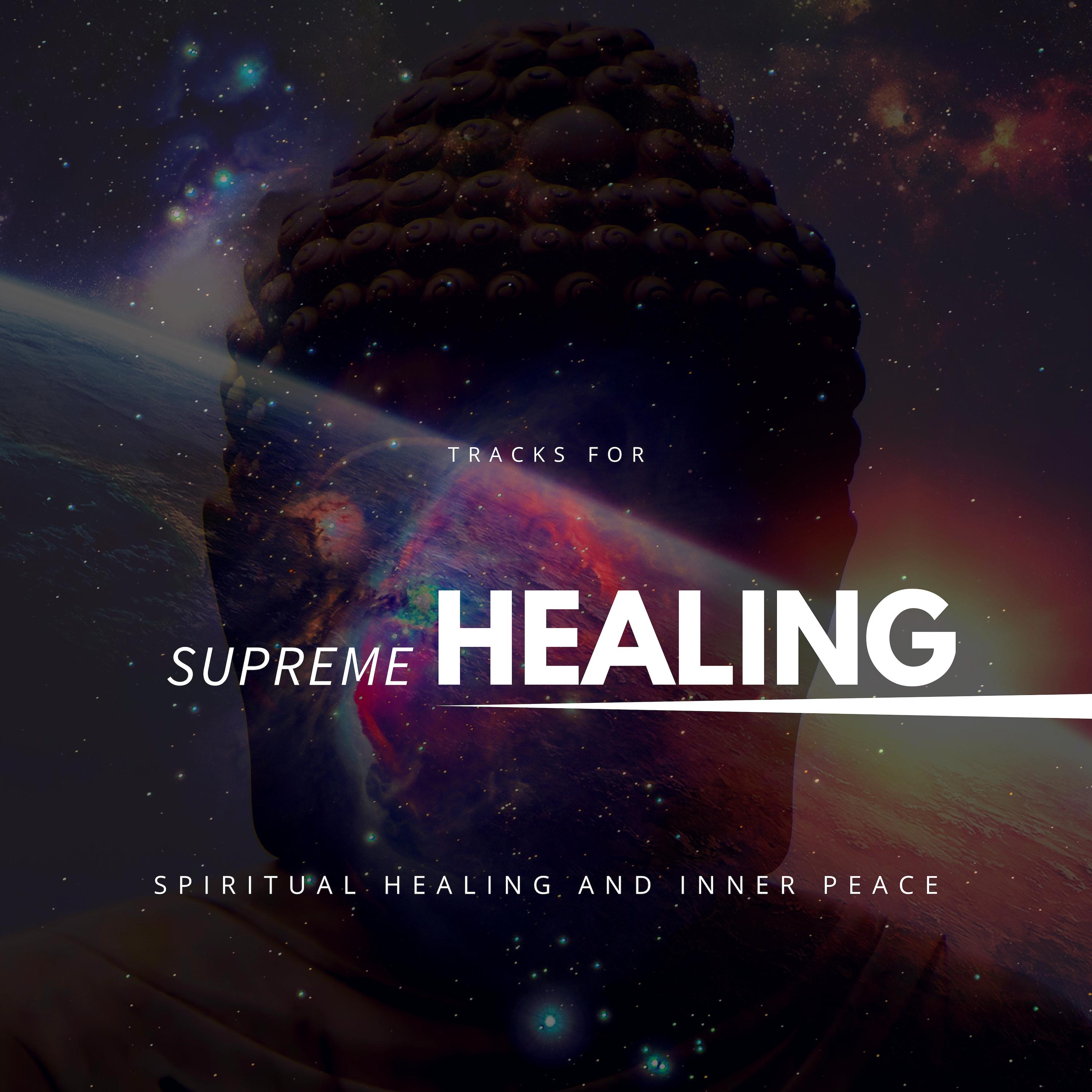 Supreme Healing - Tracks For Spiritual Healing And Inner Peace