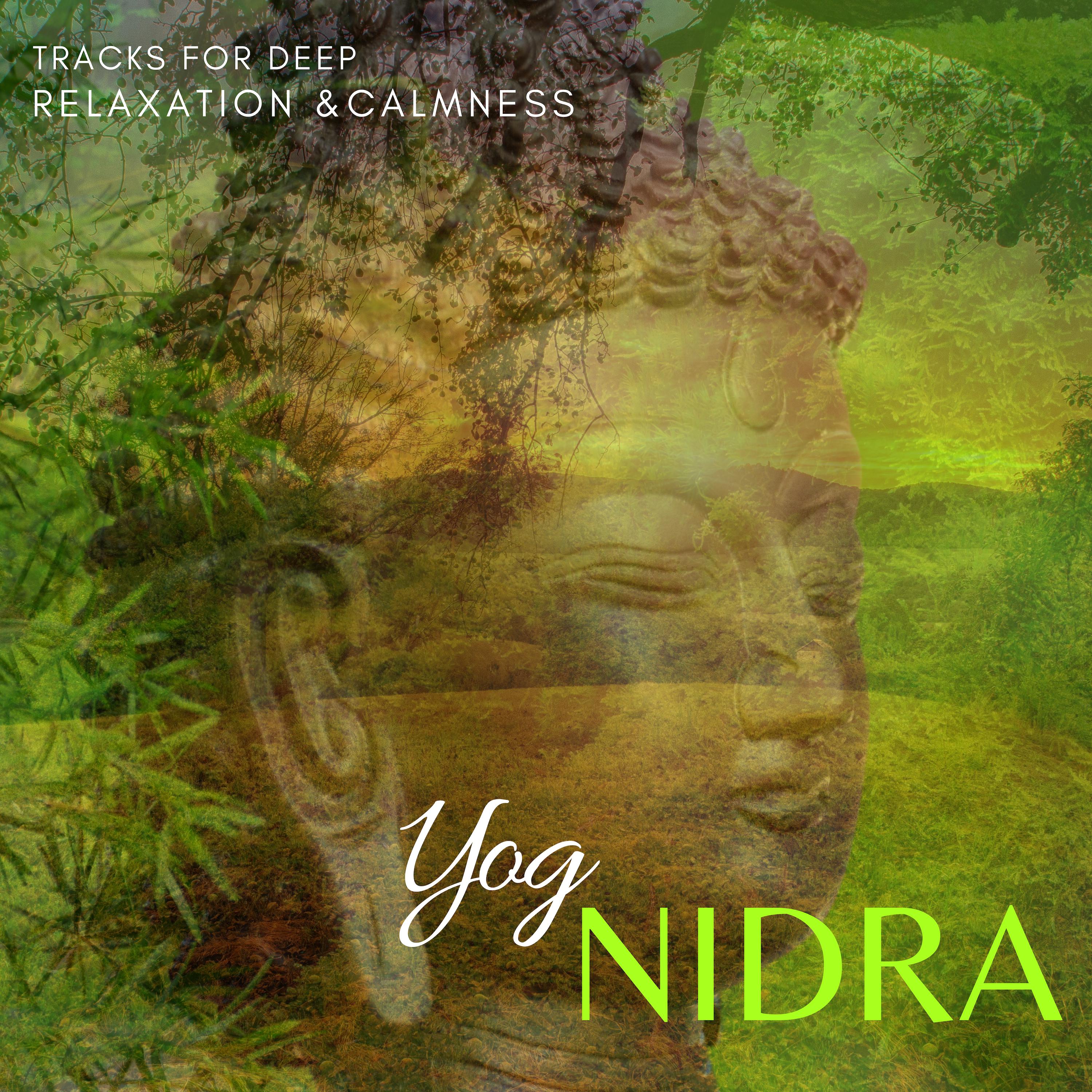 Yog Nidra - Tracks For Deep Relaxation & Calmness