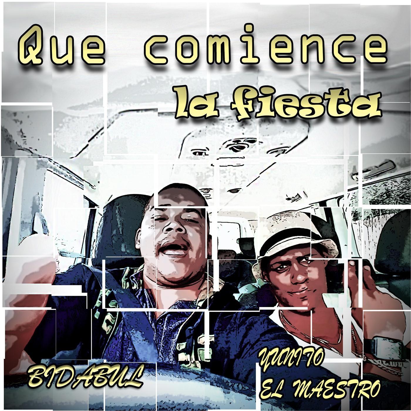 Que Comience la Fiesta (feat. Yunito el Maestro)