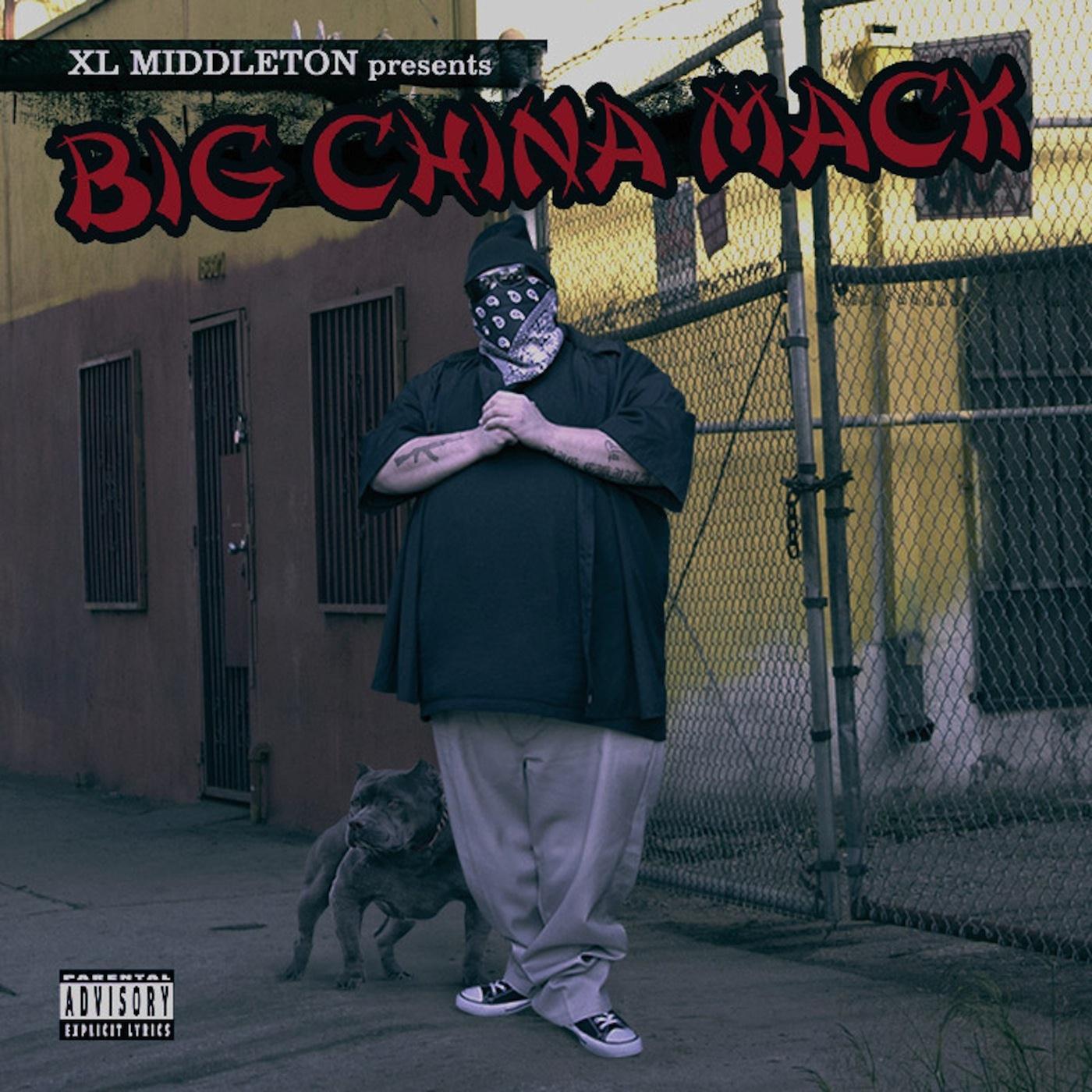 Big China Mack (XL Middleton Presents)