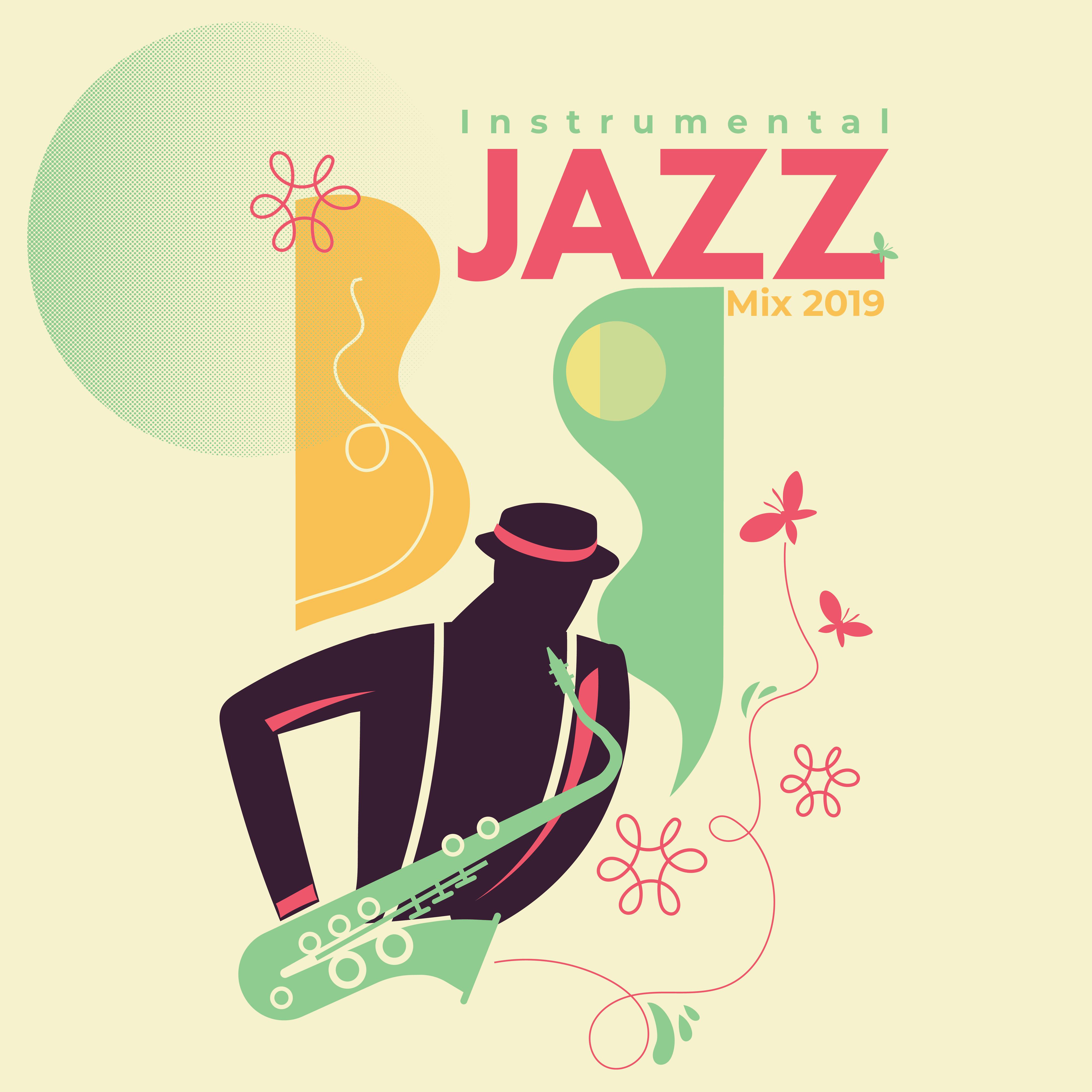 Instrumental Jazz Mix 2019: Mellow Jazz for Rest, Relaxation, Coffee, Restaurant, Jazz Music Ambient, Music Zone, Jazz Lounge
