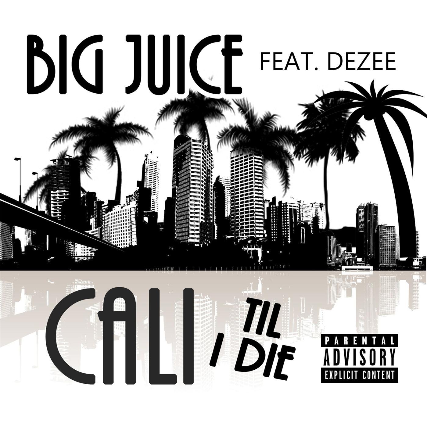 Cali Til I Die (feat. Dezee)