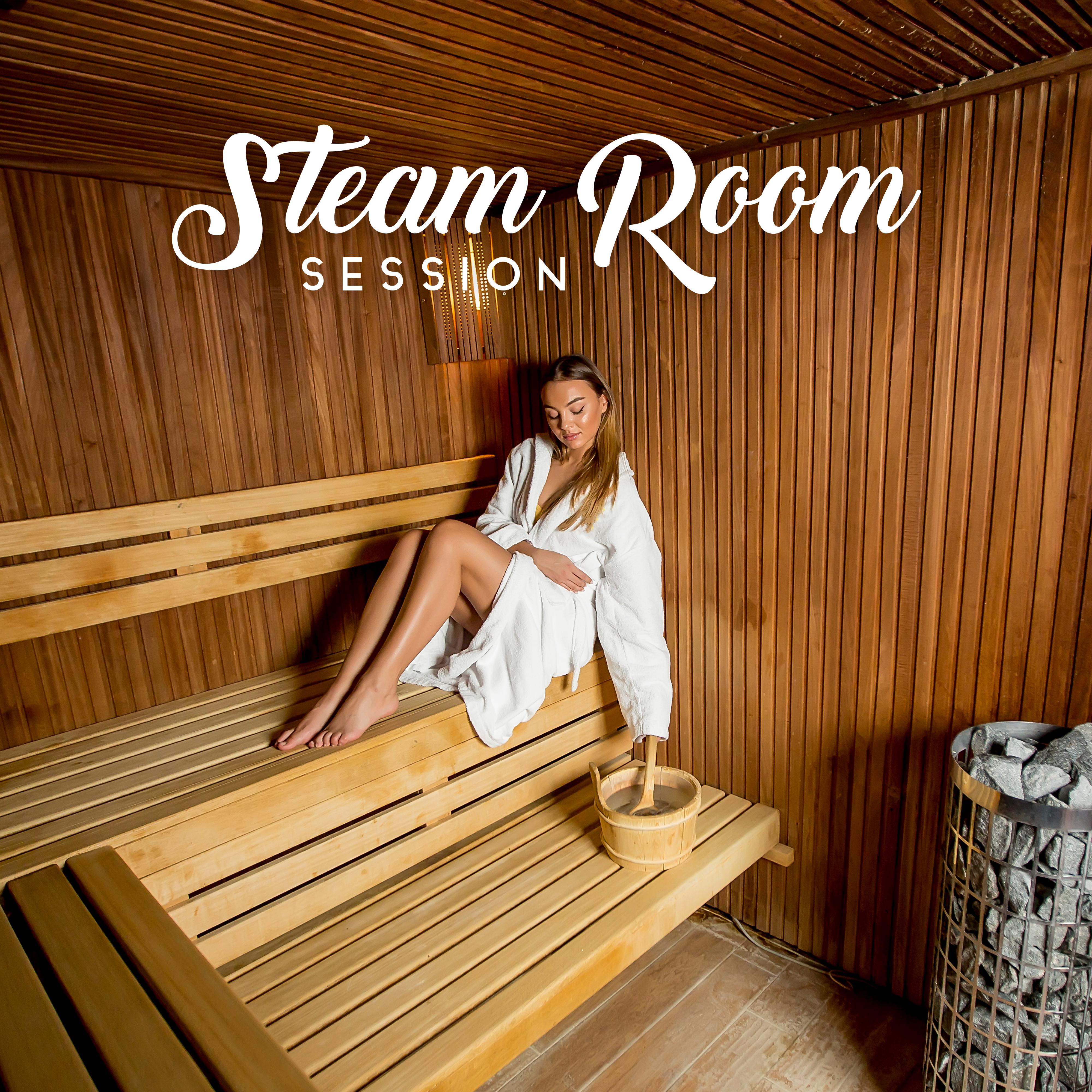 Steam Room Session - Almost an Hour Session of Spa Music for Steam Baths and Saunas