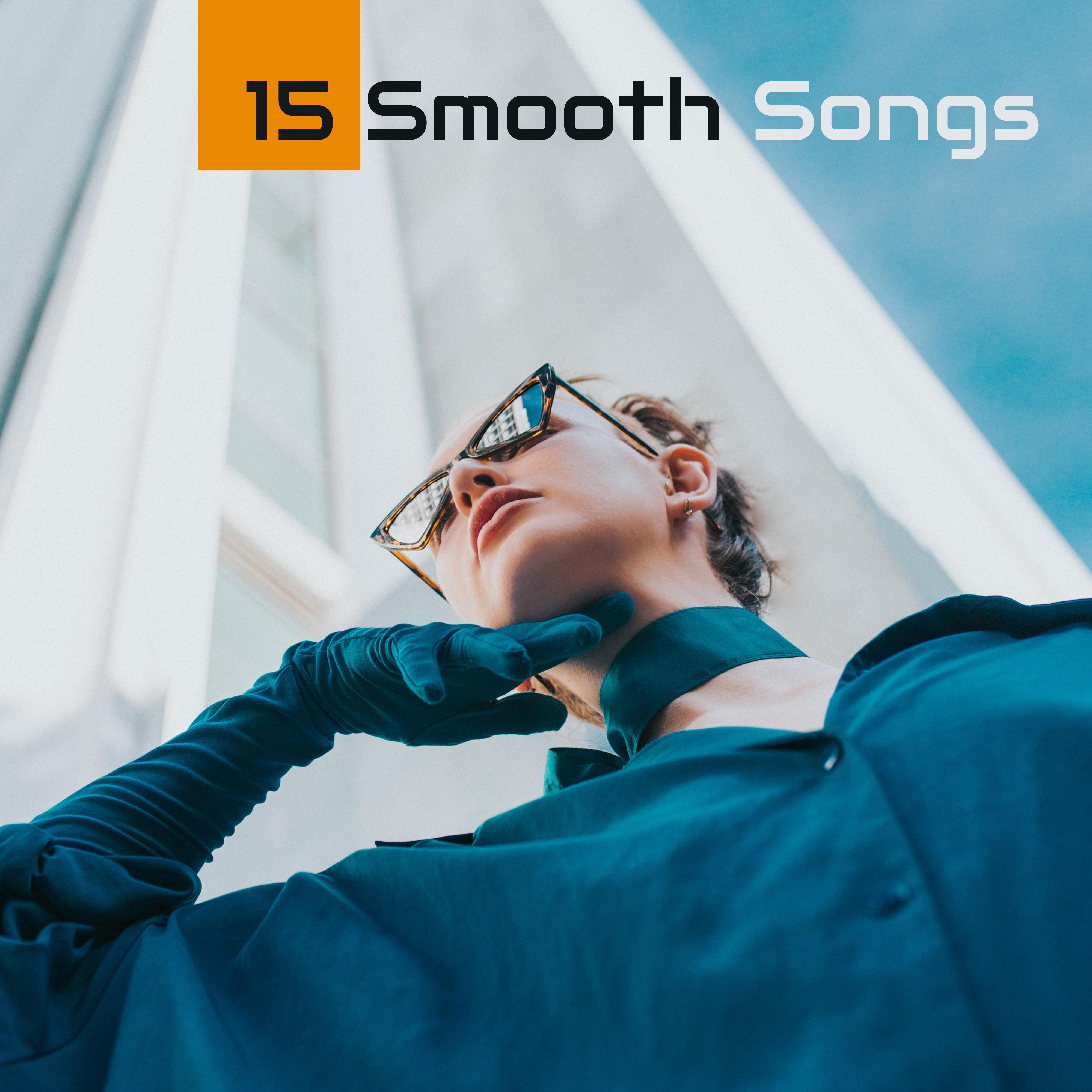 15 Smooth Songs: Slow, Relaxing and Gentle Instrumental Jazz