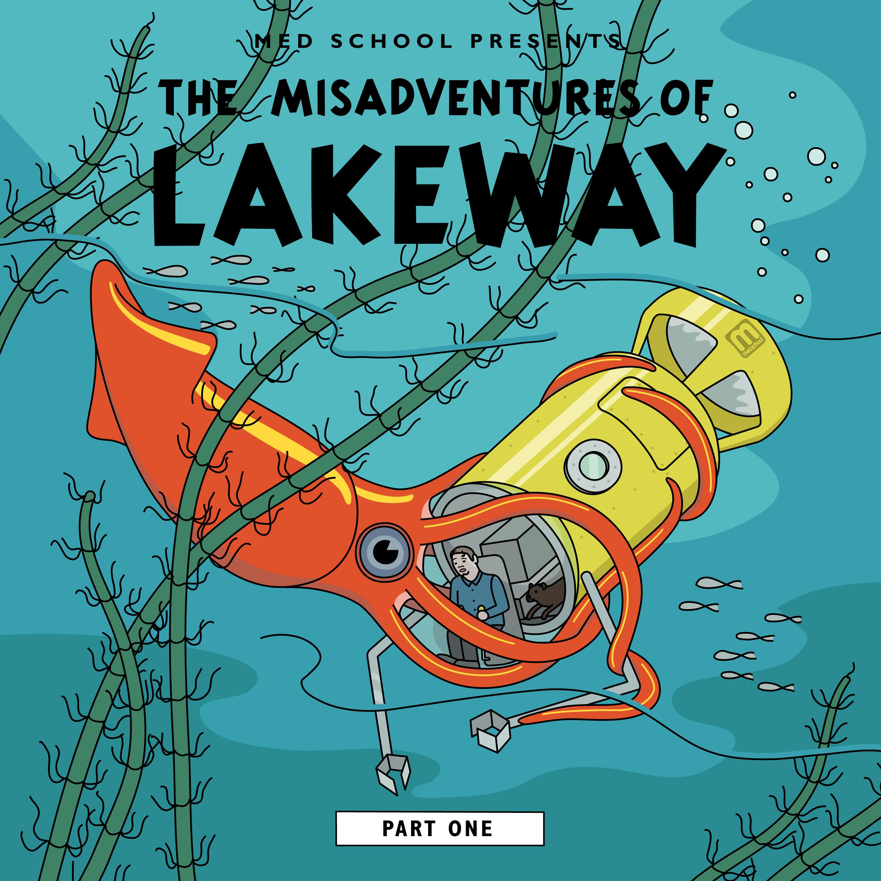 The Misadventures of Lakeway, Pt. 1