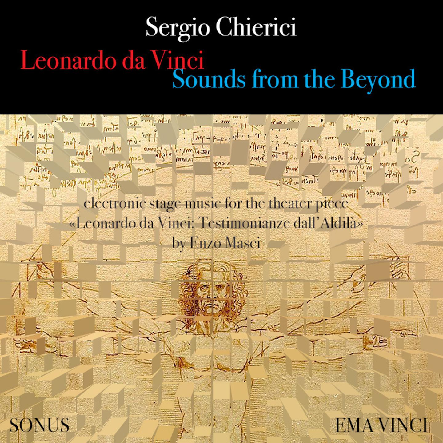 Leonardo da Vinci Sounds from the Beyond (Electronic Stage Music for Leonardo da Vinci: Testimonianze dall'Aldilà by Enzo Masci)