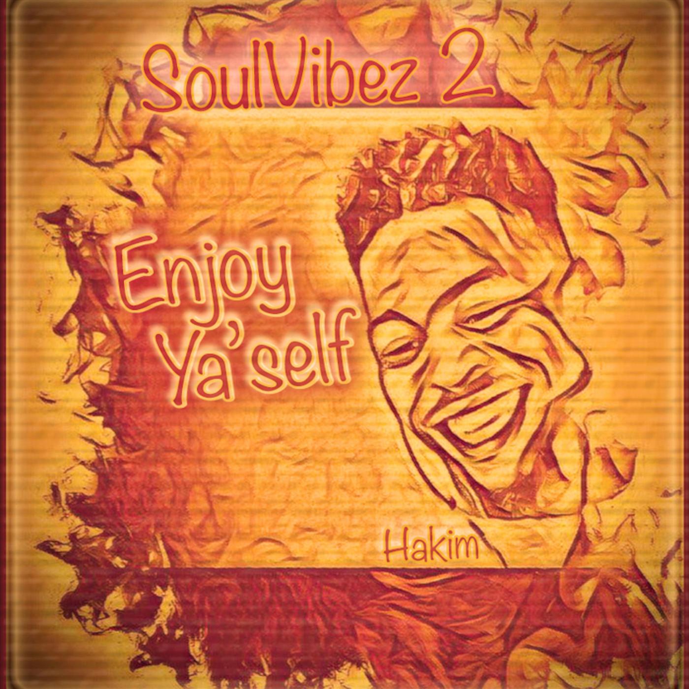 Soulvibez 2: Enjoy Ya'self