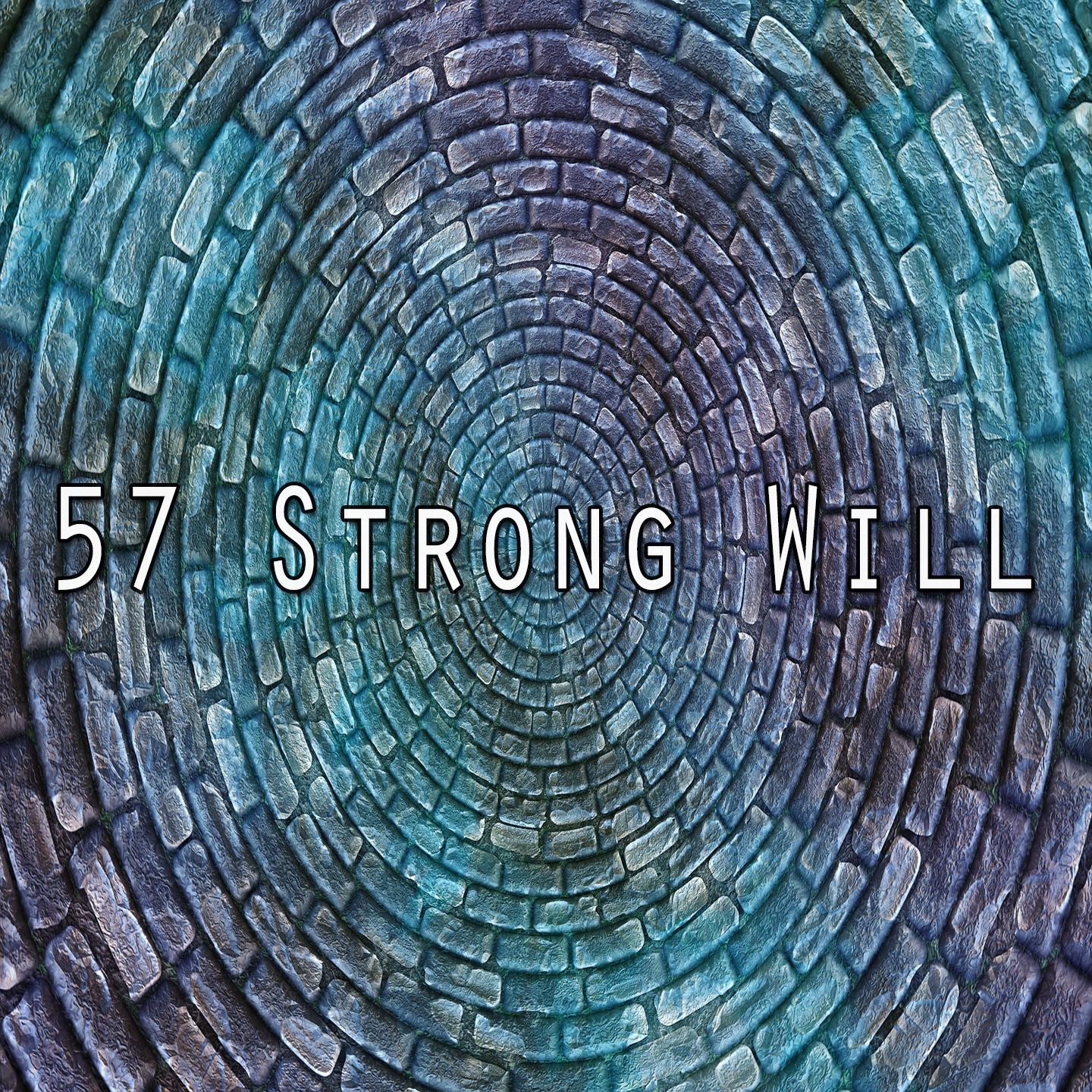 57 Strong Will