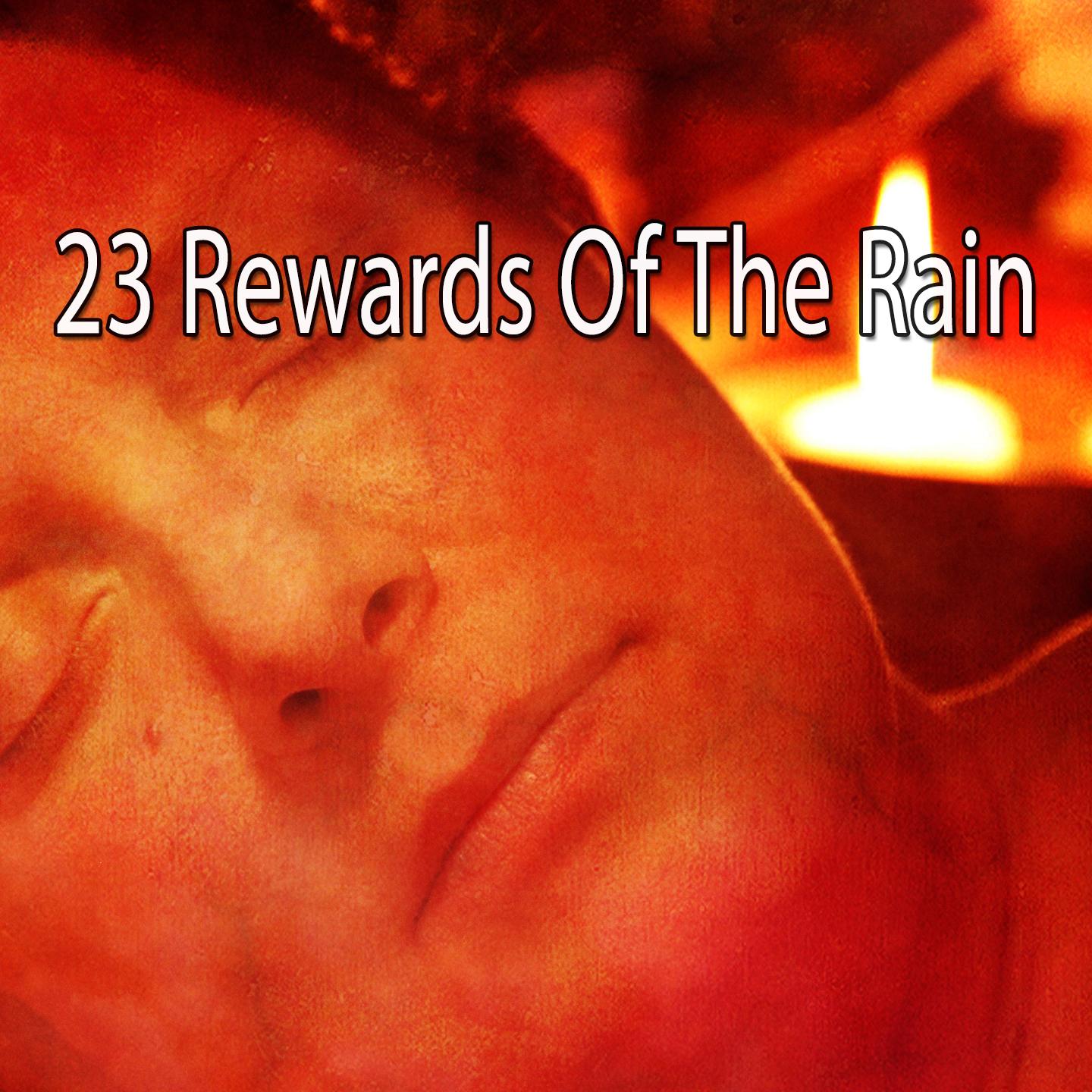 23 Rewards of the Rain