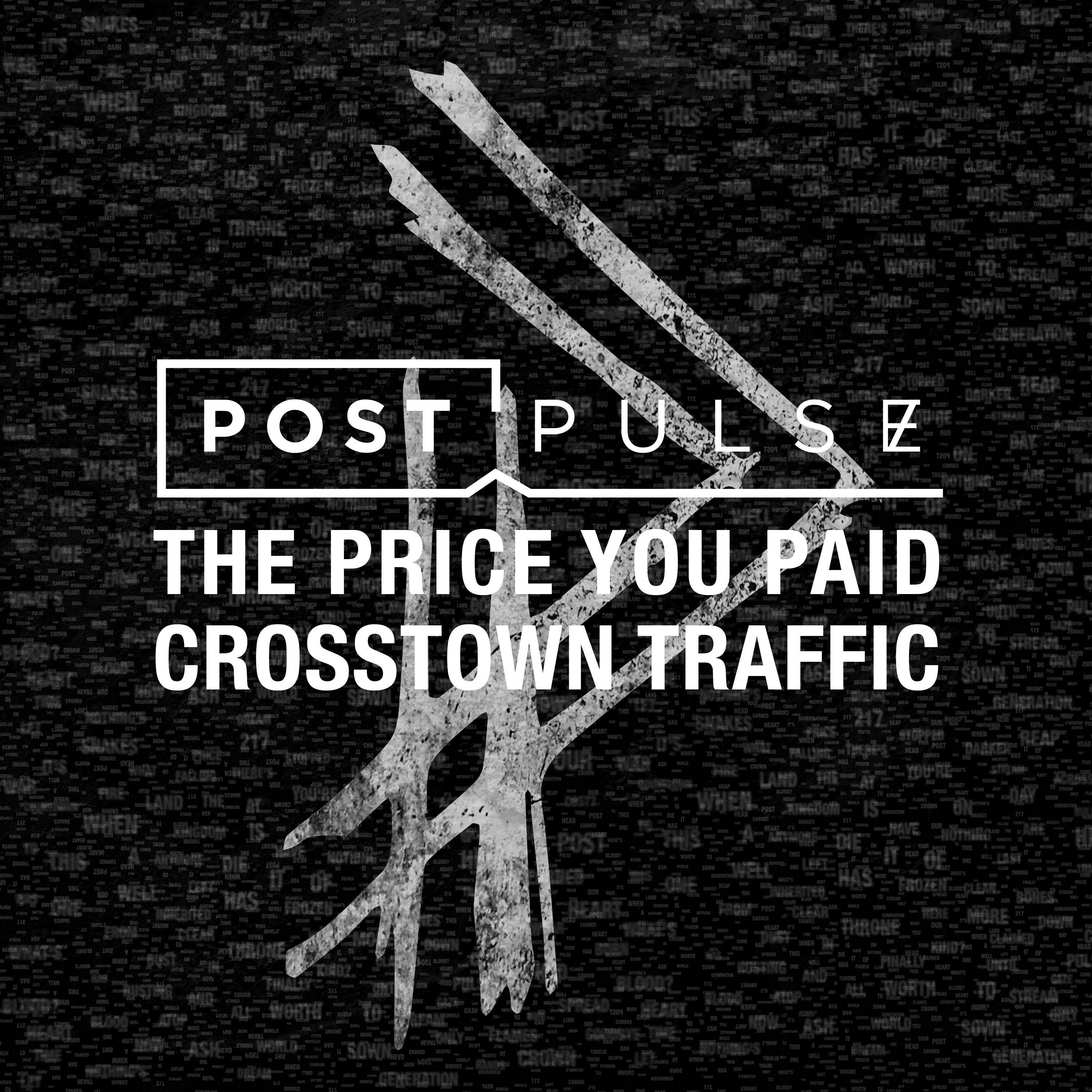 The Price You Paid / Crosstown Traffic