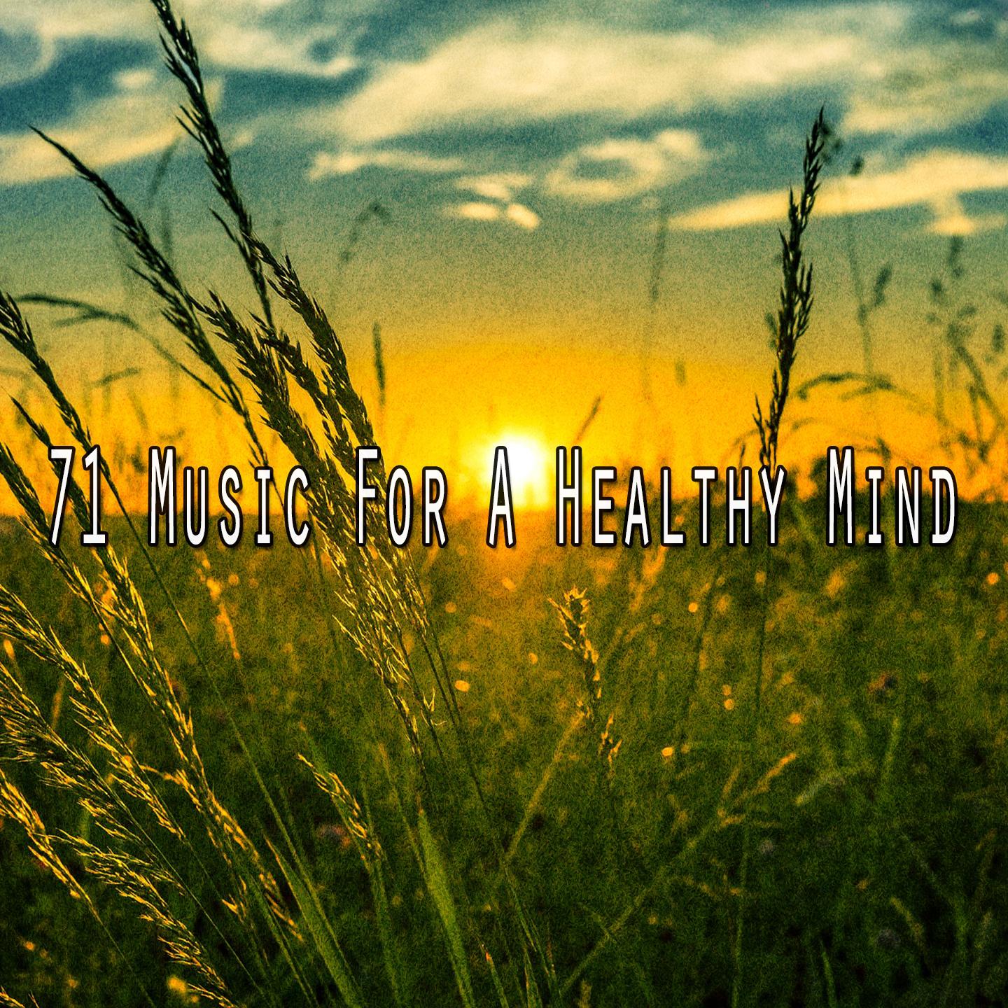 71 Music for a Healthy Mind