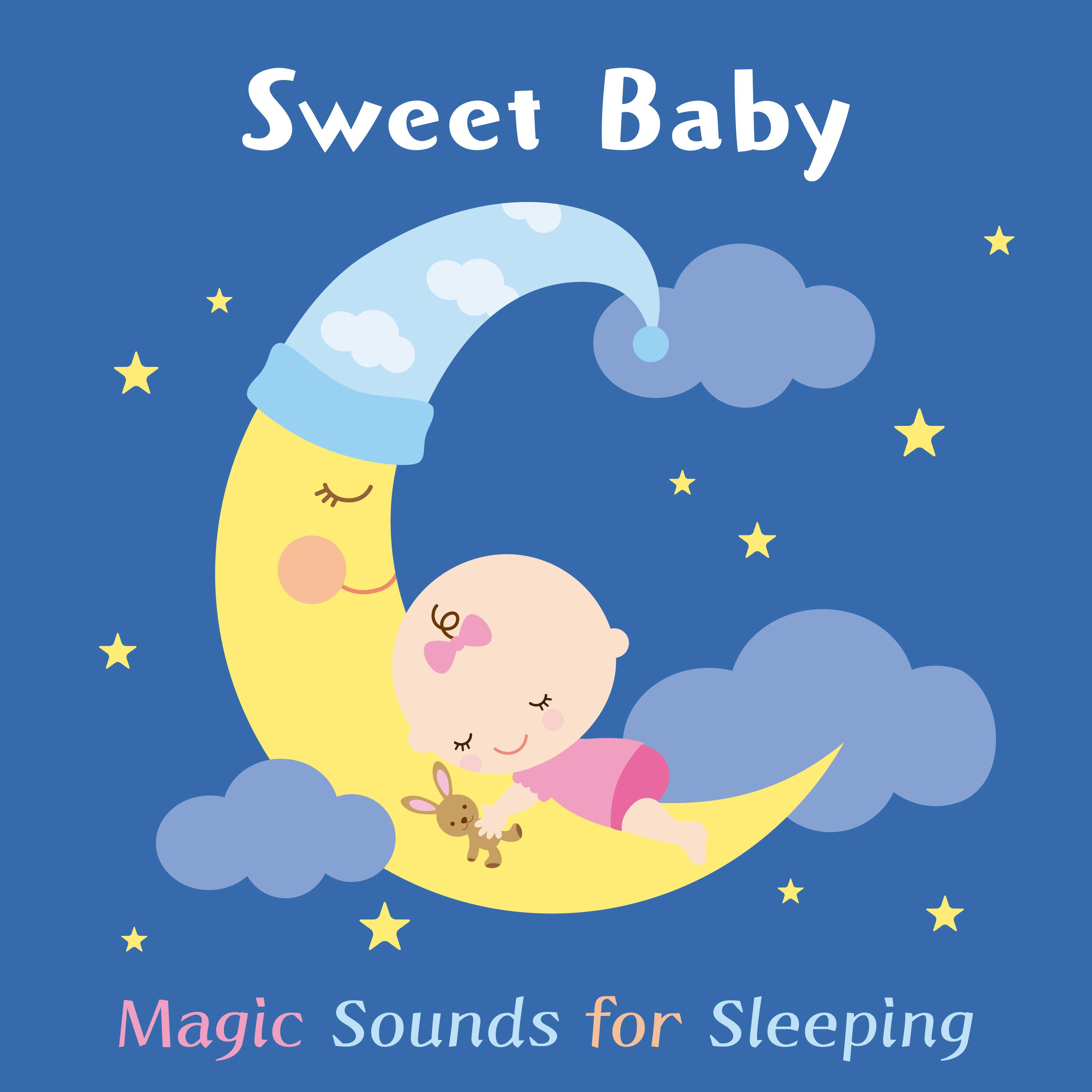 Sweet Baby - Magic Sounds for Sleeping