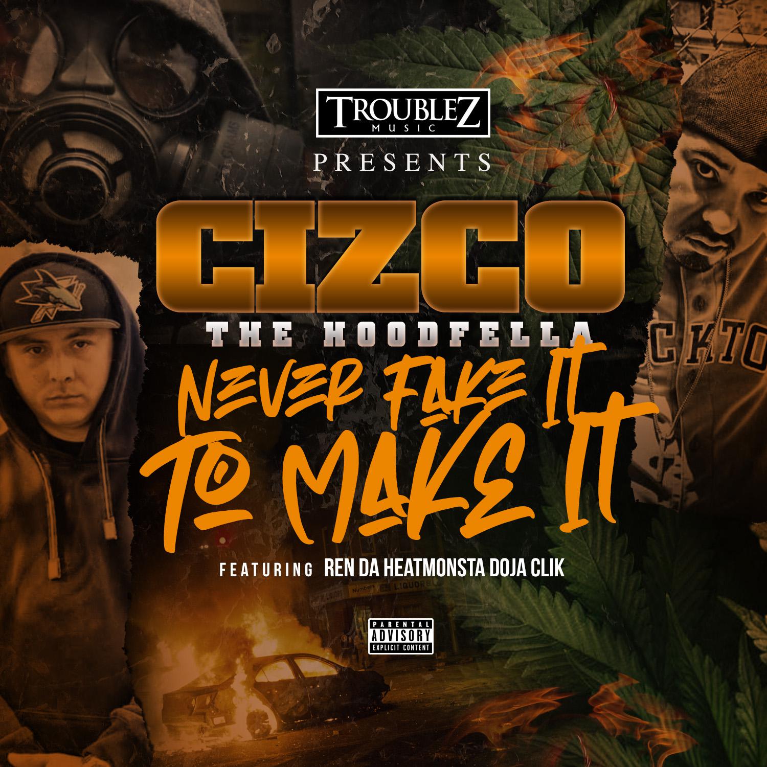 Never Fake It to Make It (feat. Ren Da Heatmonsta & Doja Clik)