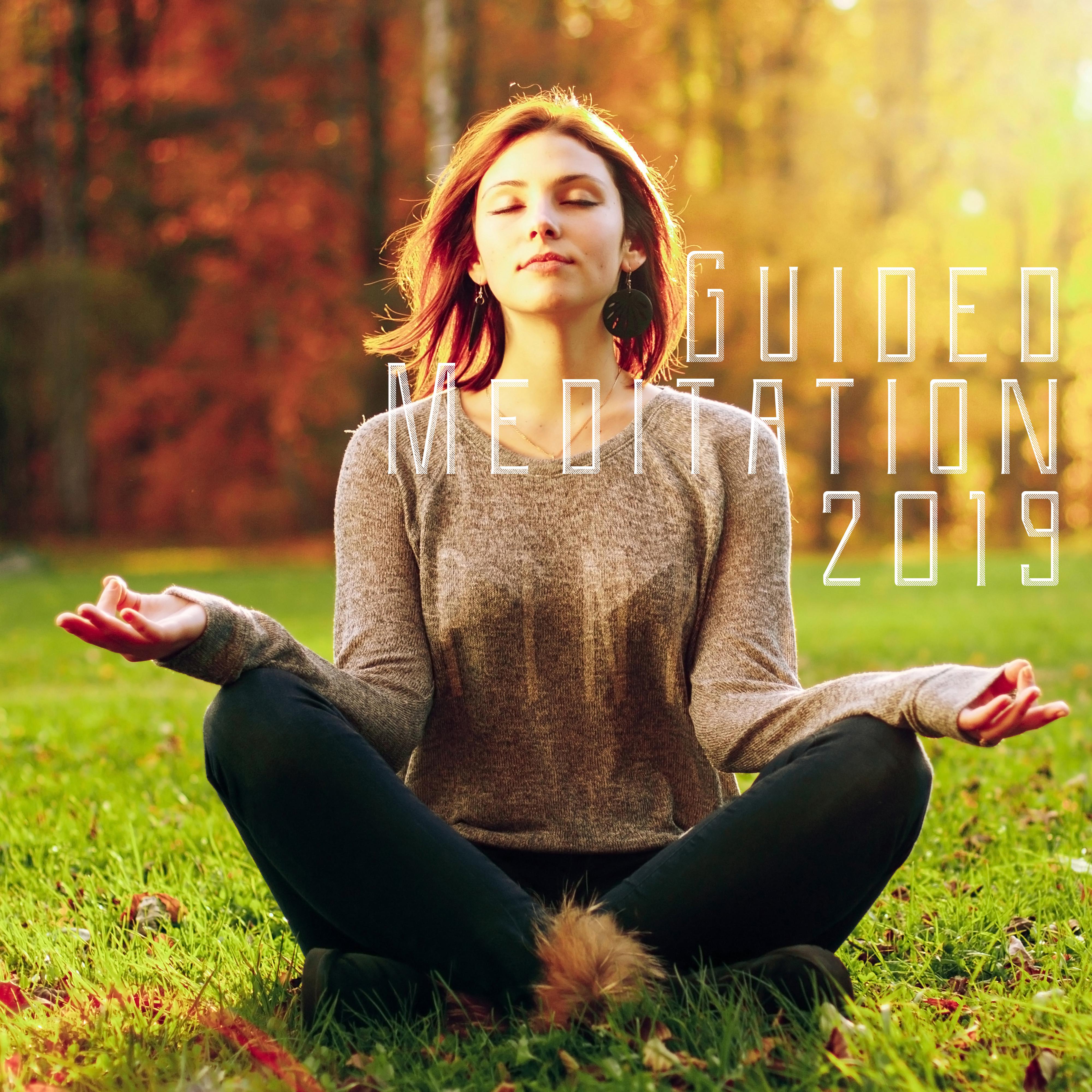 Guided Meditation 2019: New Age Best Music Selection for Deep Yoga & Relaxation Experience, Mindfulness Journey Guide, Third Eye Opening, Chakras Healing