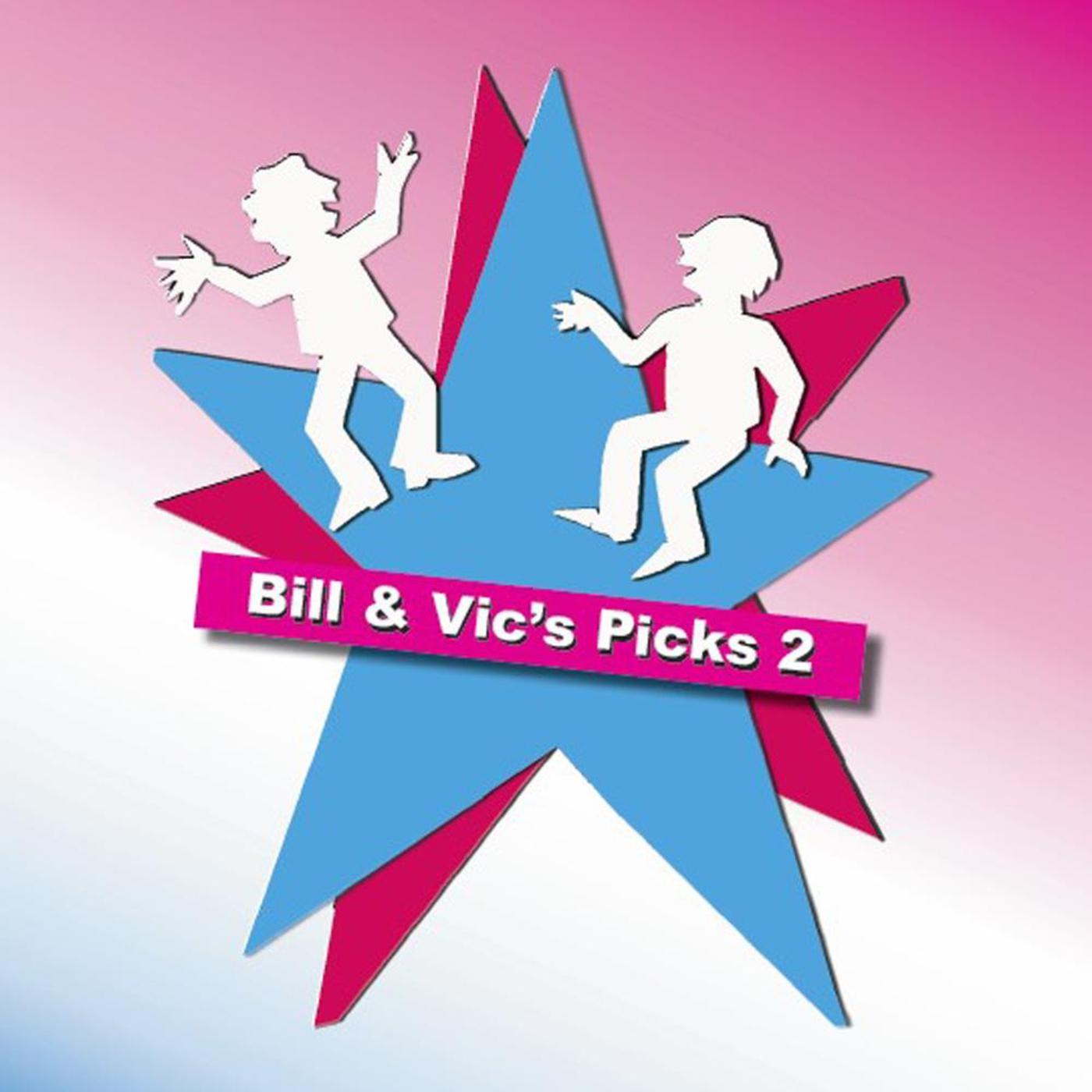 Bill & Vic's Picks 2