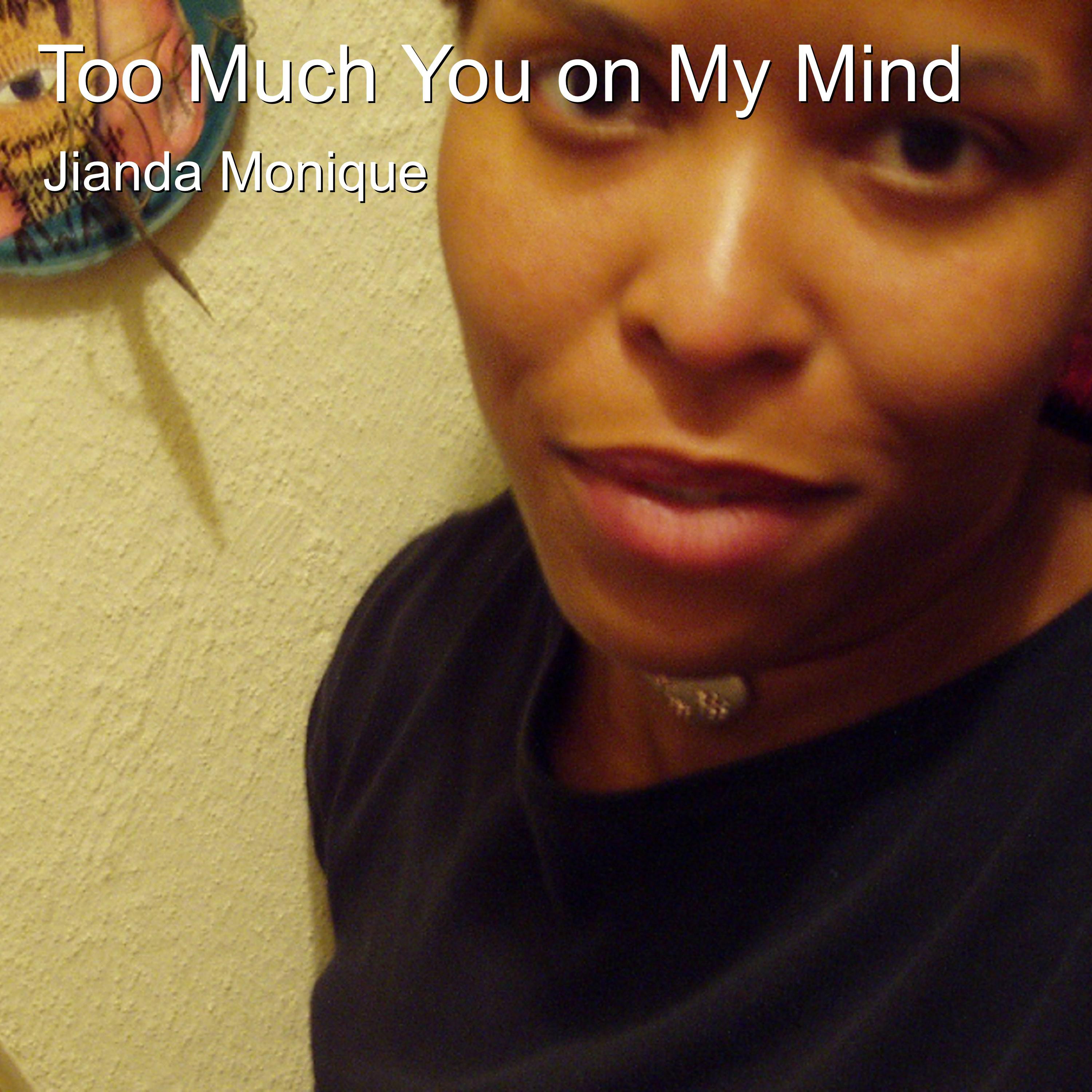 Too Much You on My Mind