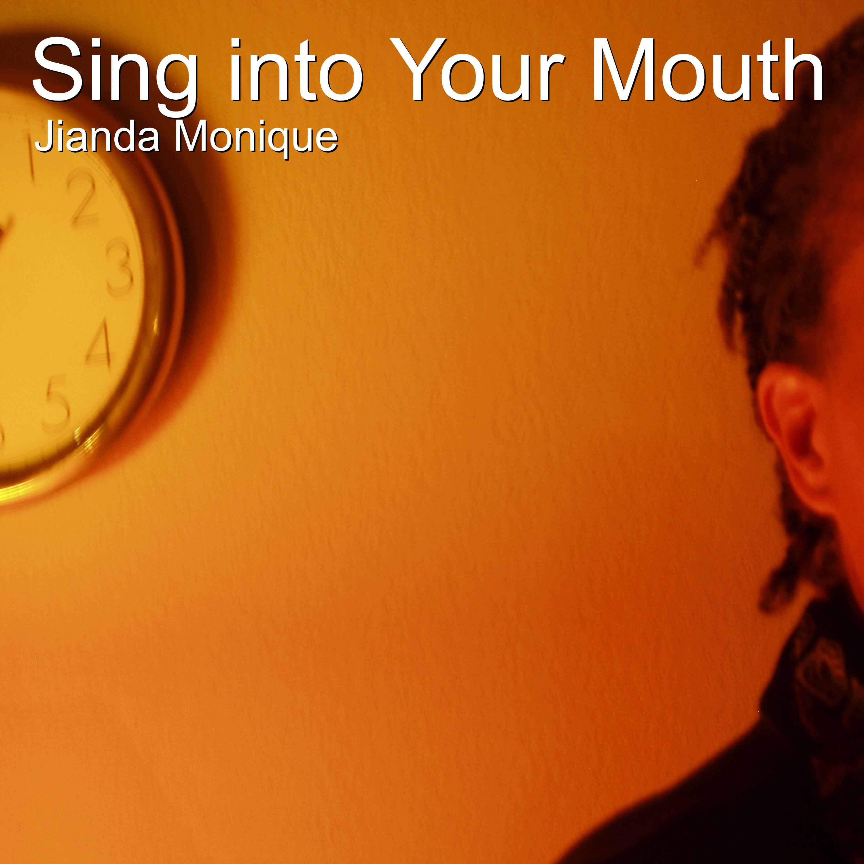 Sing into Your Mouth