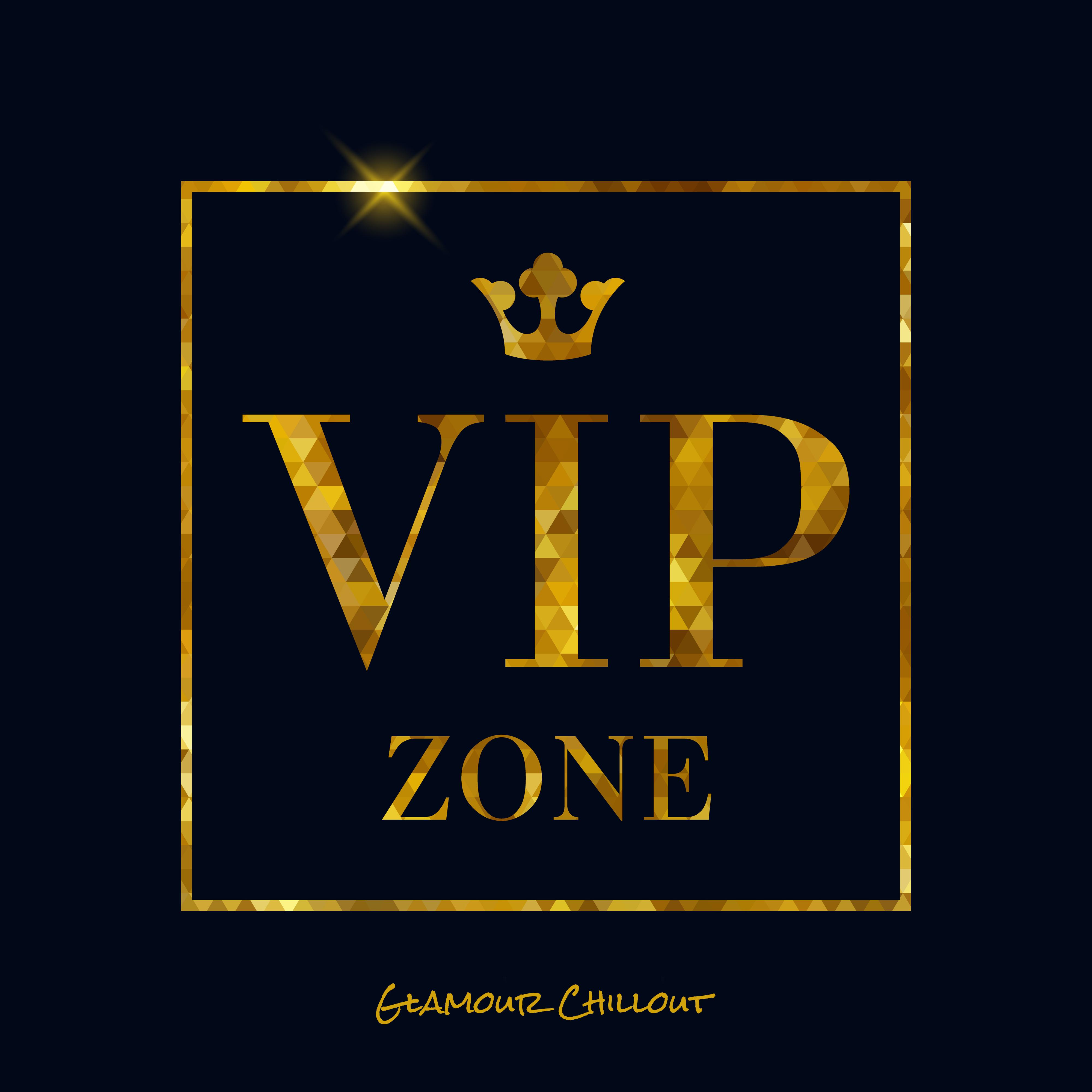Glamour Chillout VIP Zone: 2019 Chill Out Selection of Best Party Beats, Elegant Celebrity Meeting, Hot Dance Mix of Deep Pumping Beats & Sweet Melodies