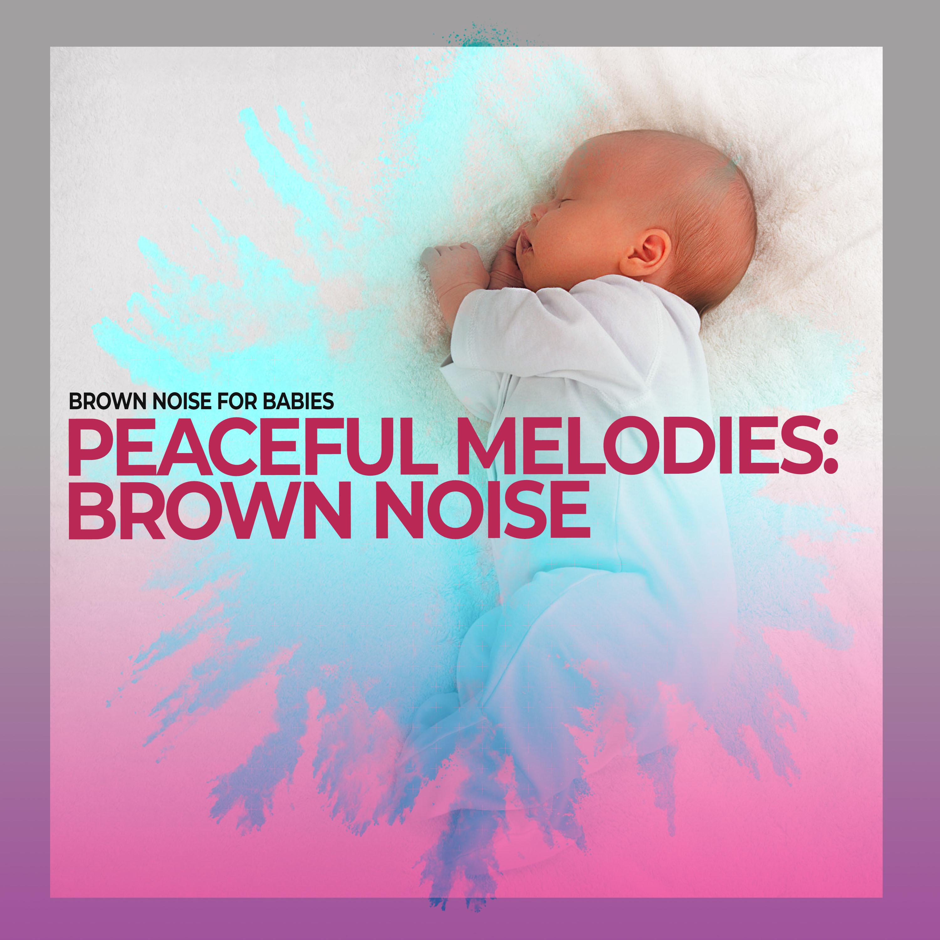 Peaceful Melodies: Brown Noise