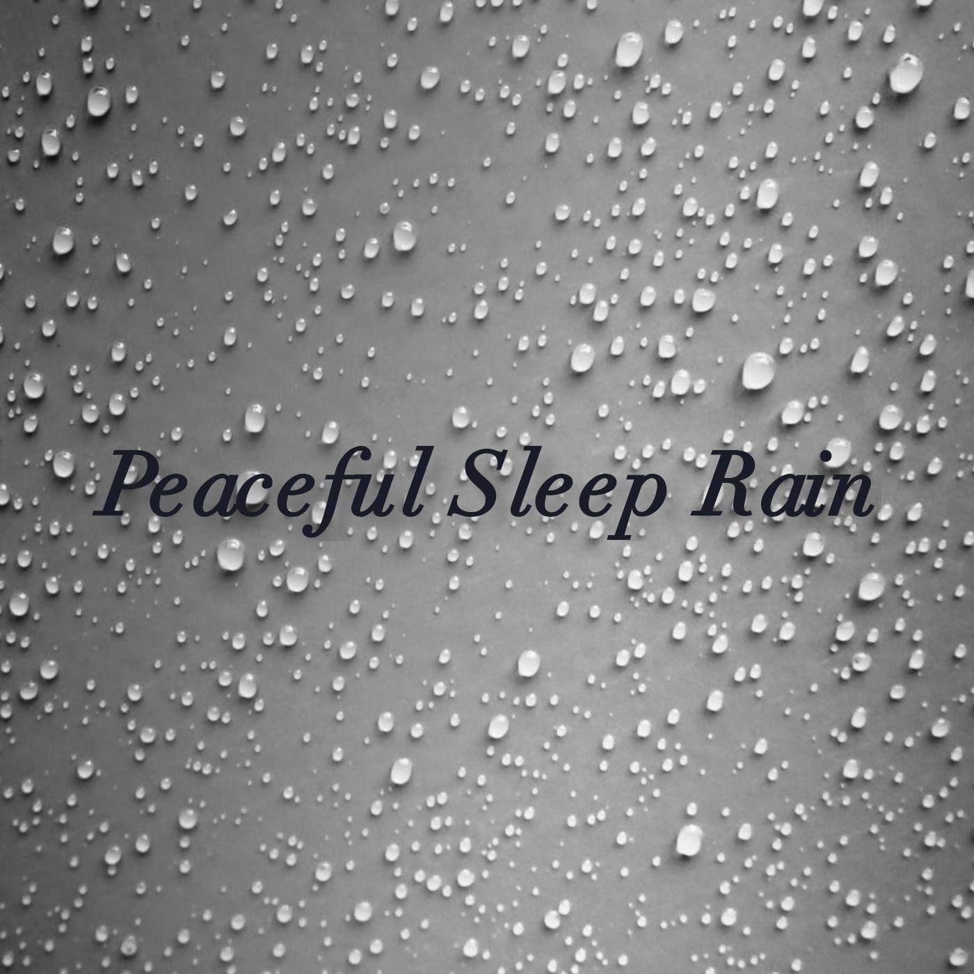 Peaceful Sleep Rain