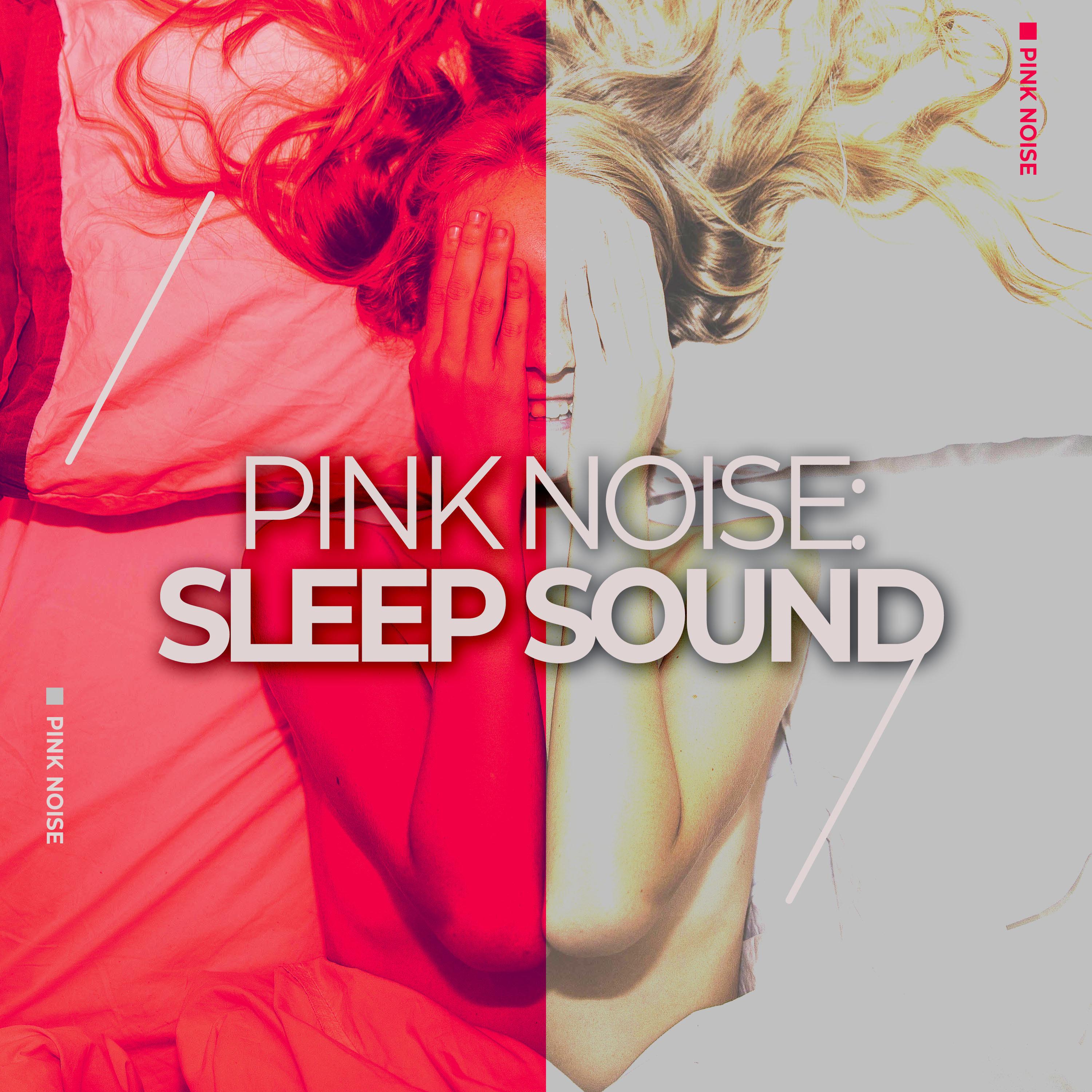 Pink Noise: Sleep Sound