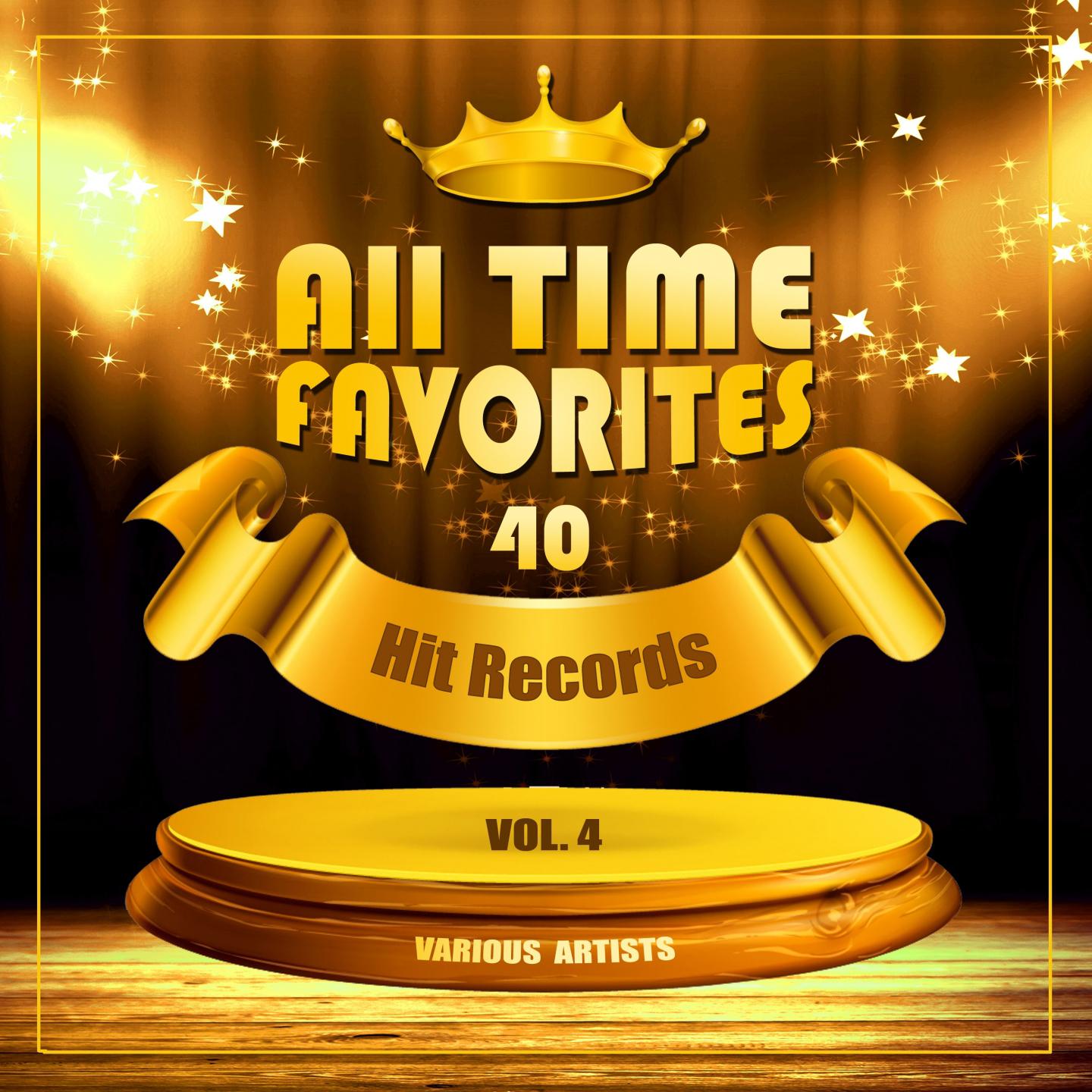 All Time Favorites (40 Hit Records), Vol. 4