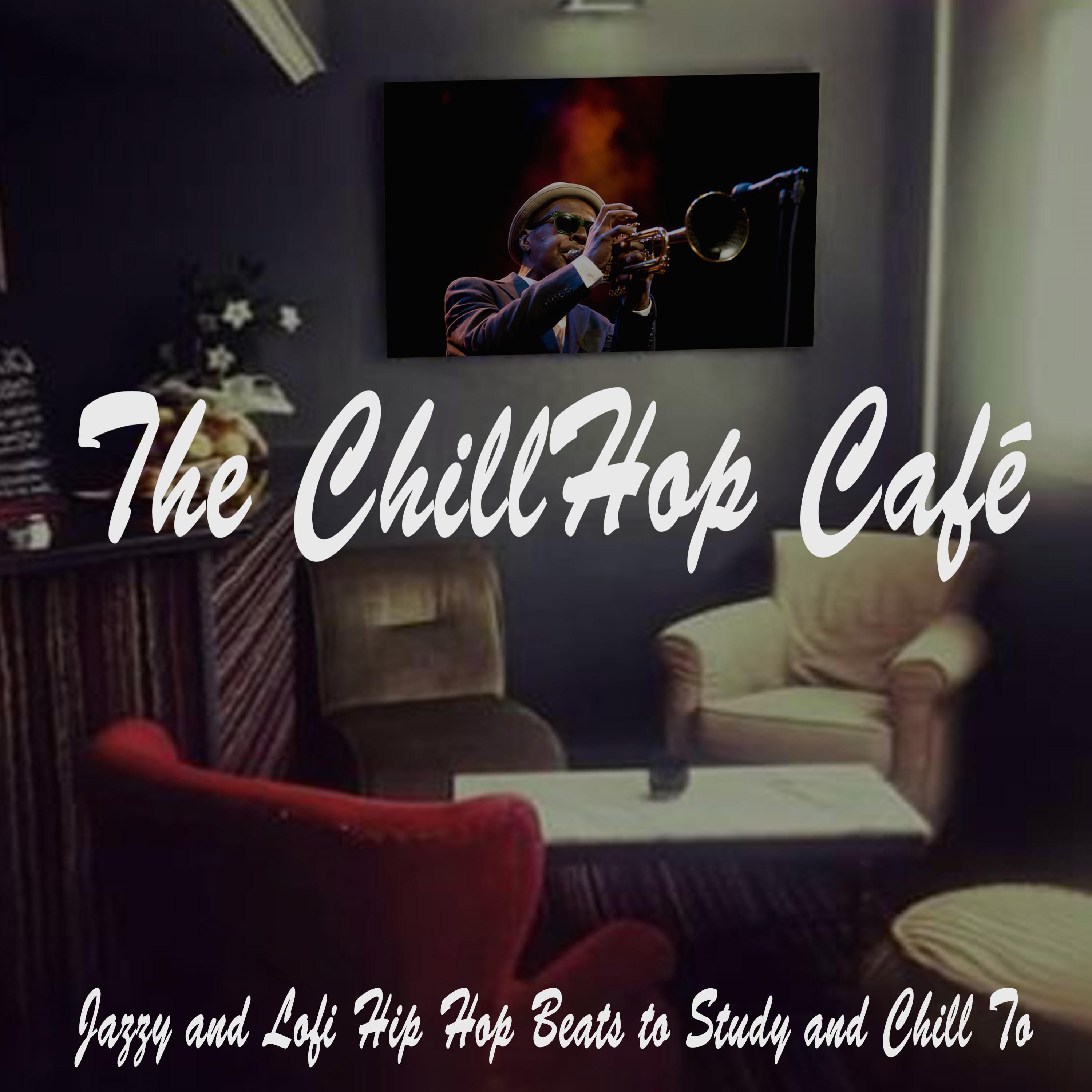 The Chillhop Cafe (Jazzy and Lofi Hip Hop Beats to Study and Relax To)