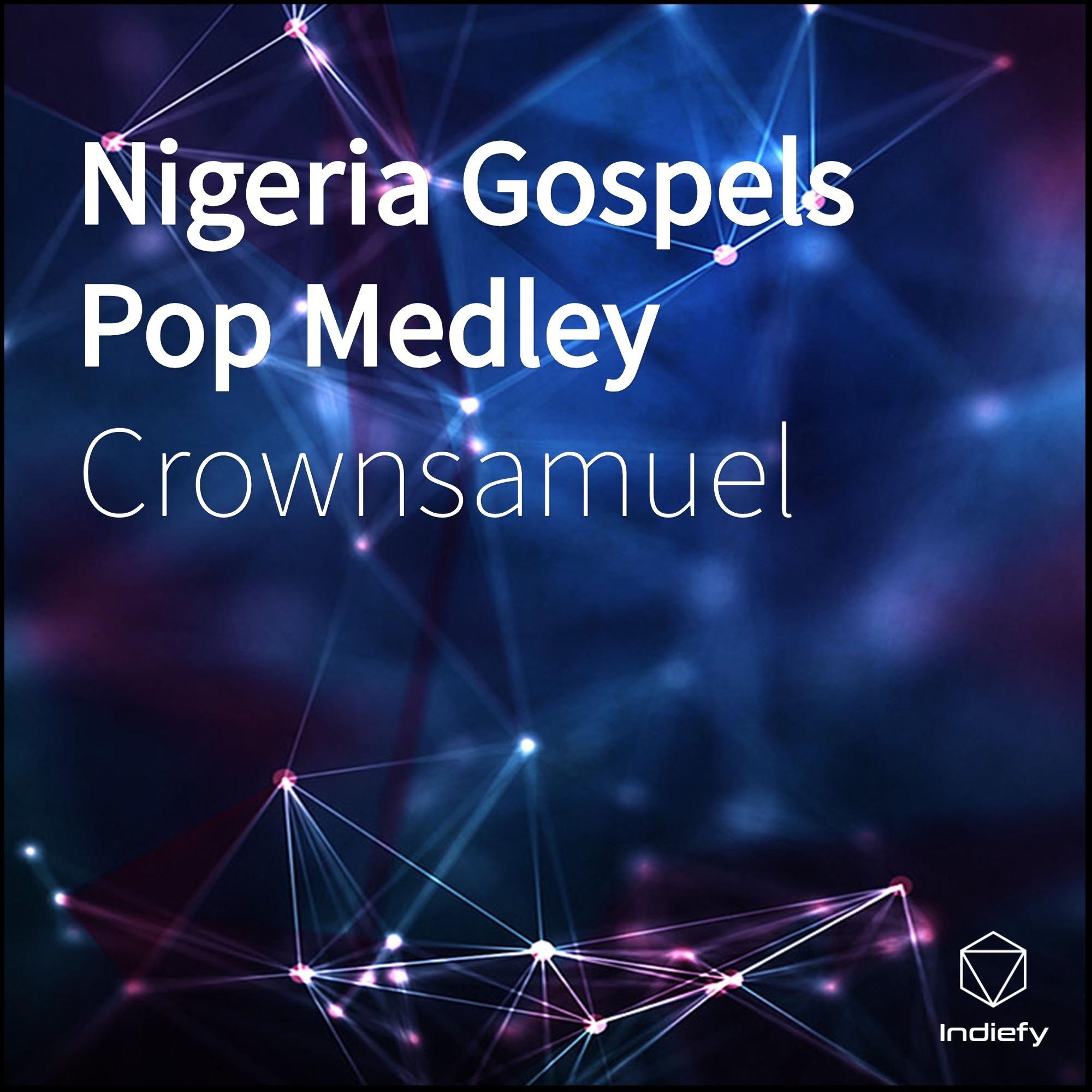 Nigeria Gospels Pop Medley