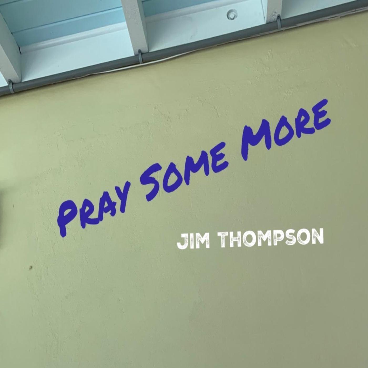 Pray Some More