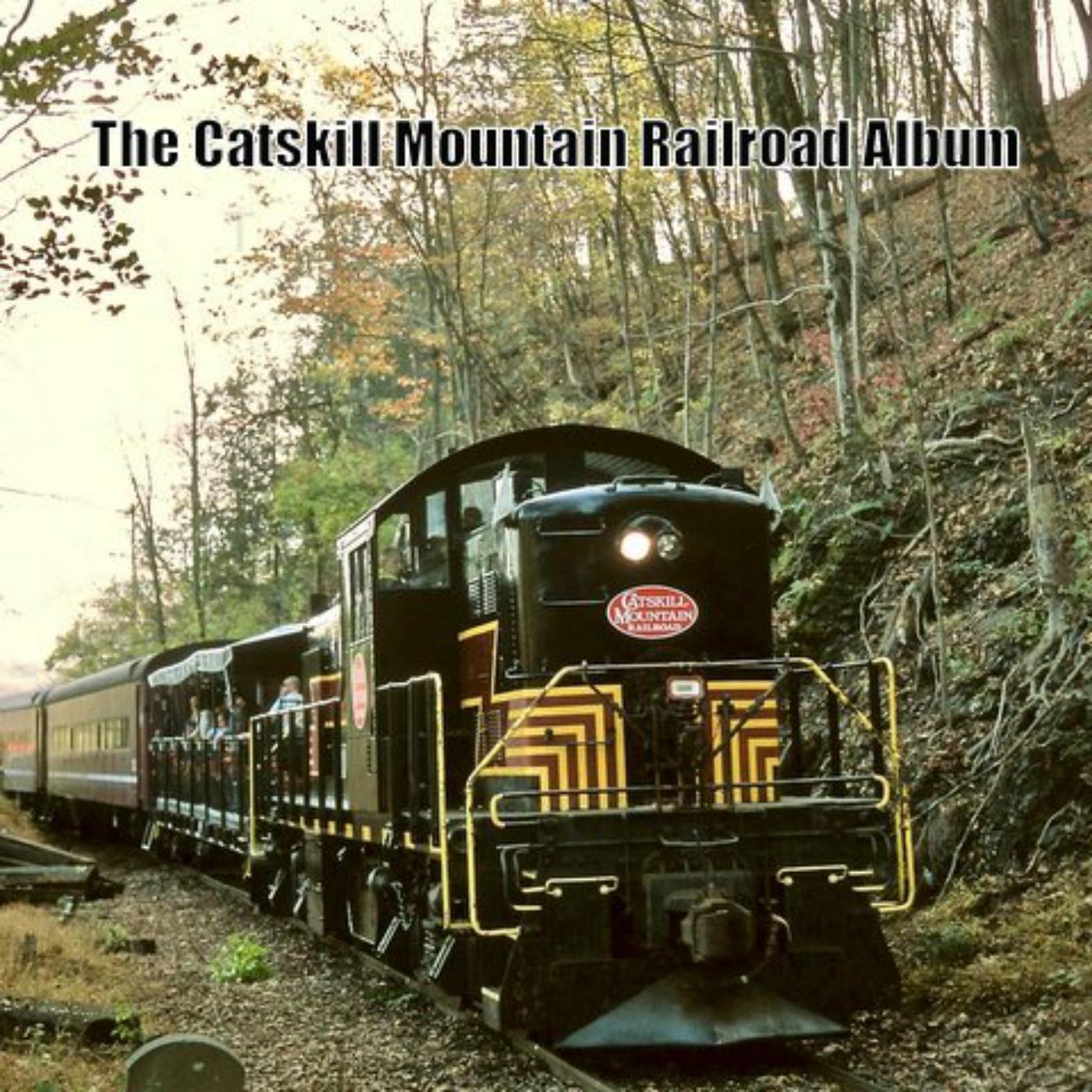 The Catskill Mountain Railroad Album