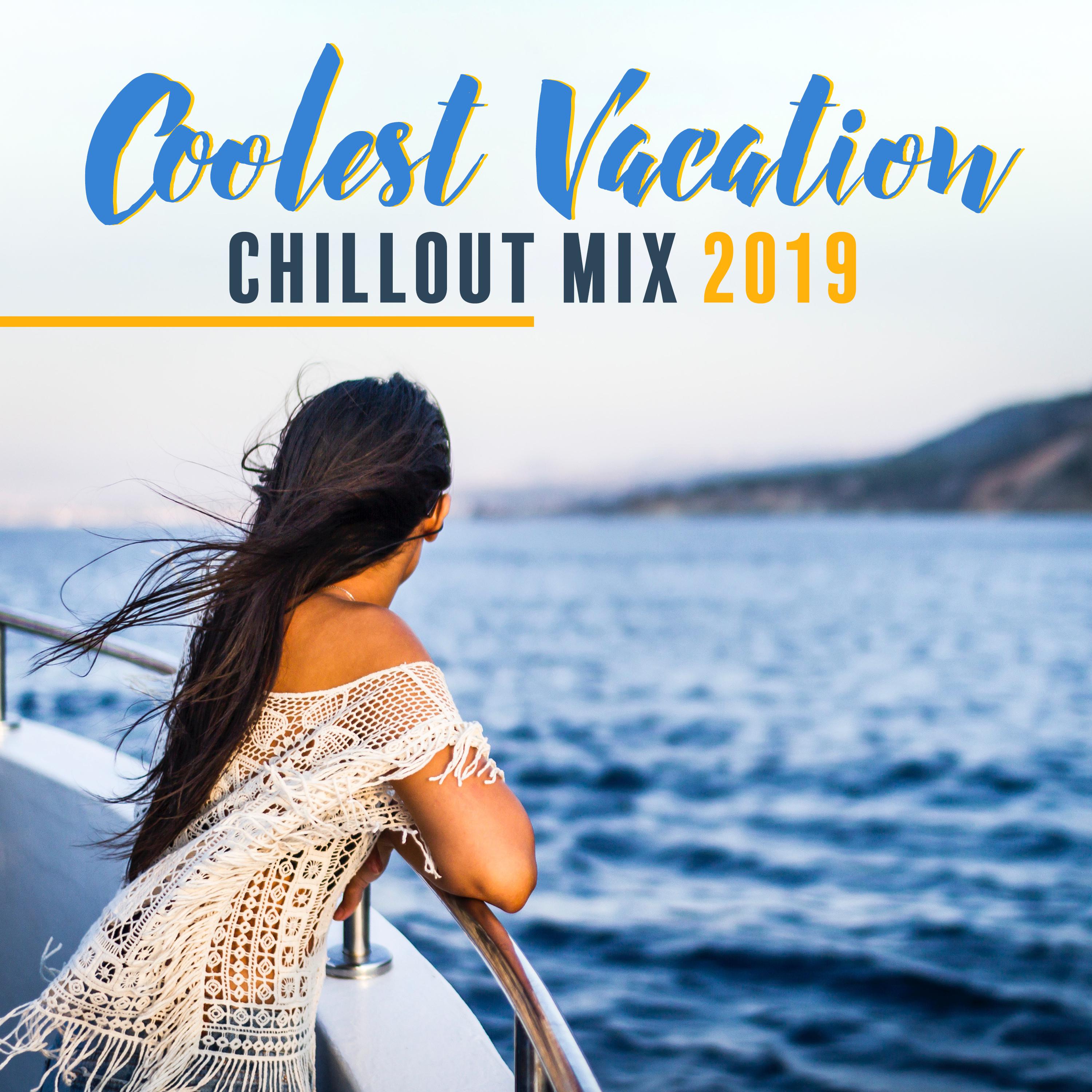 Coolest Vacation Chillout Mix 2019