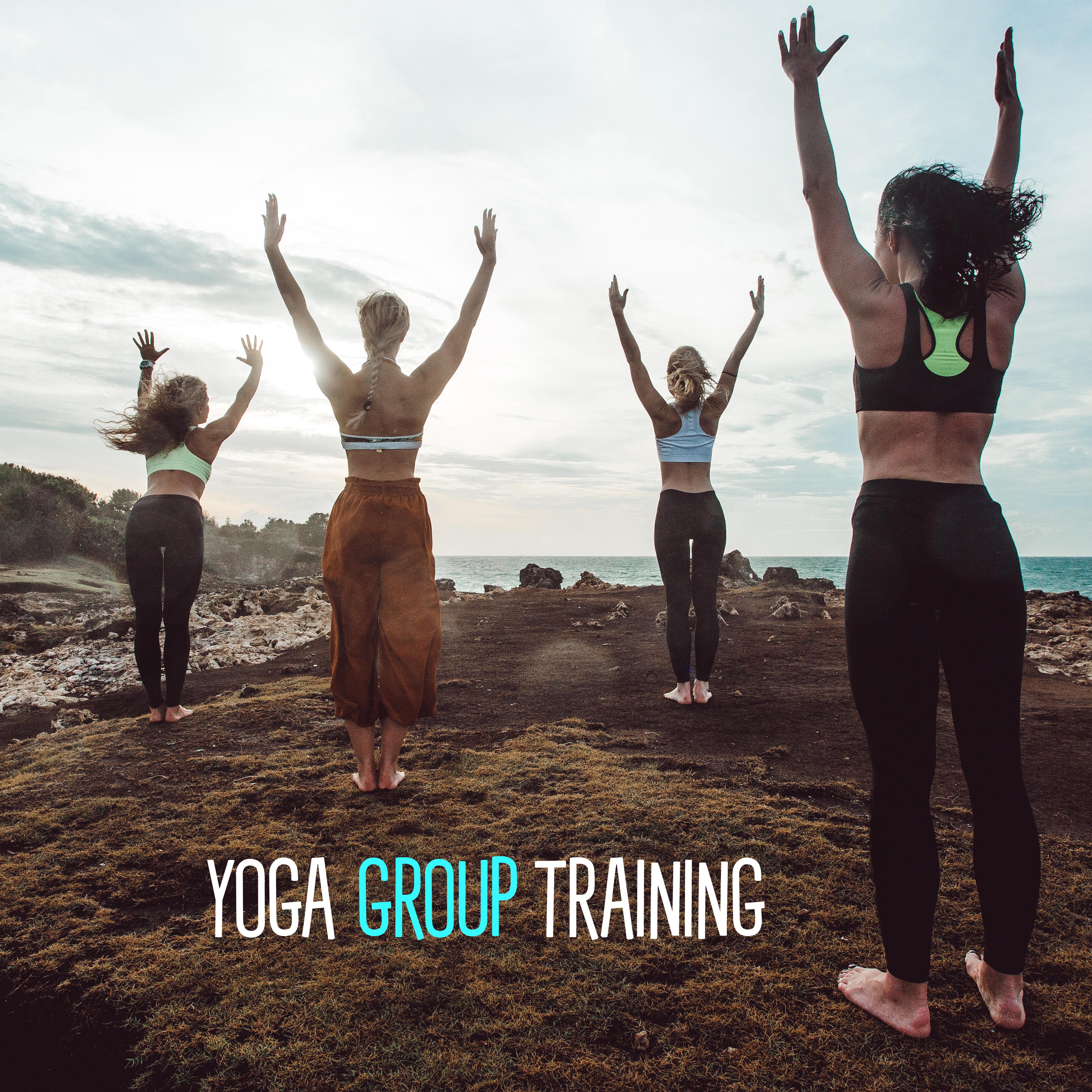 Yoga Group Training: 2019 New Age Music Compilation for Yoga Center; Group Meditation & Relaxation Therapy, Train All Yoga Poses, Body & Mind Relax