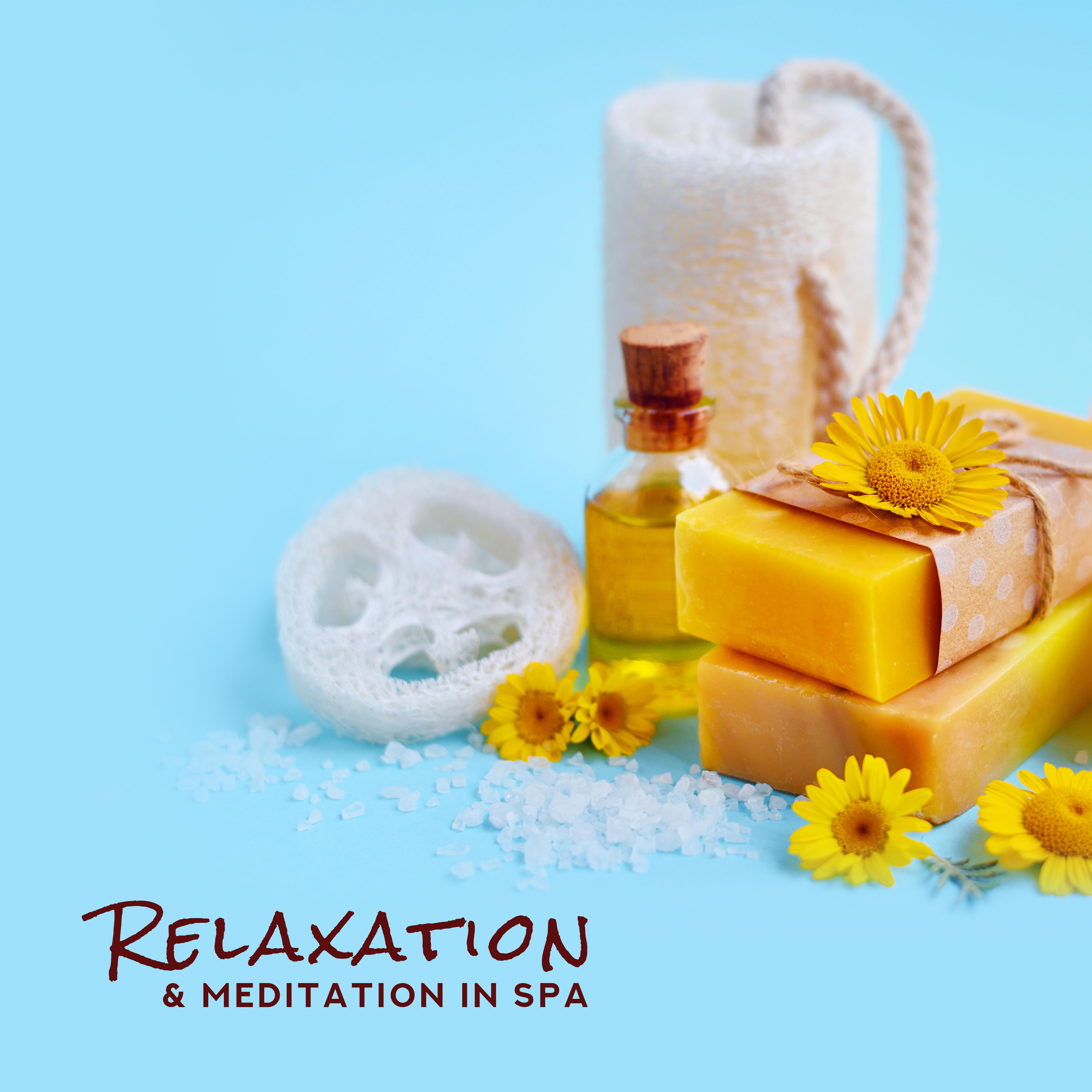 Relaxation & Meditation in Spa: 2019 New Age Music Compilation for Spa Salon, Soothing Ambient & Nature Sounds for Wellness, Sauna, Hot Oil Massage Therapy, Hot Bath