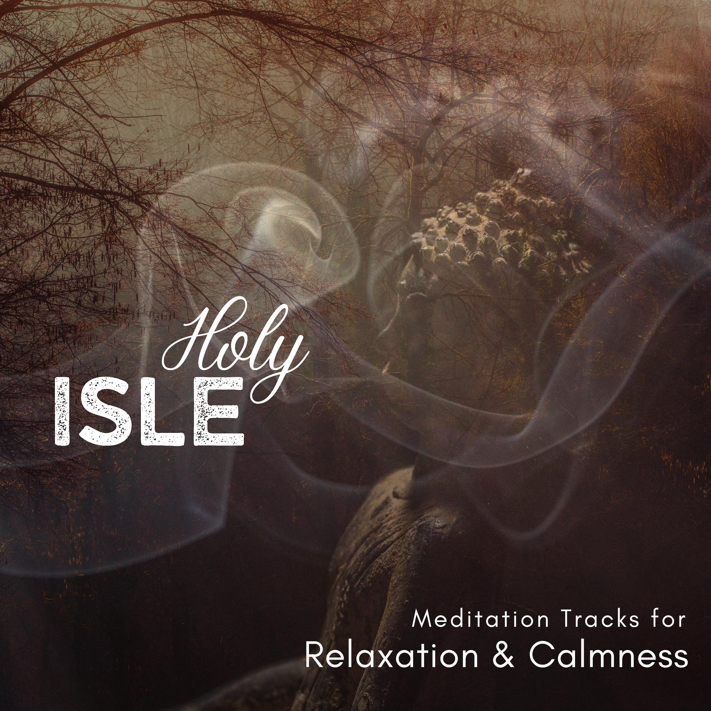 Holy Isle - Meditation Tracks For Relaxation & Calmness