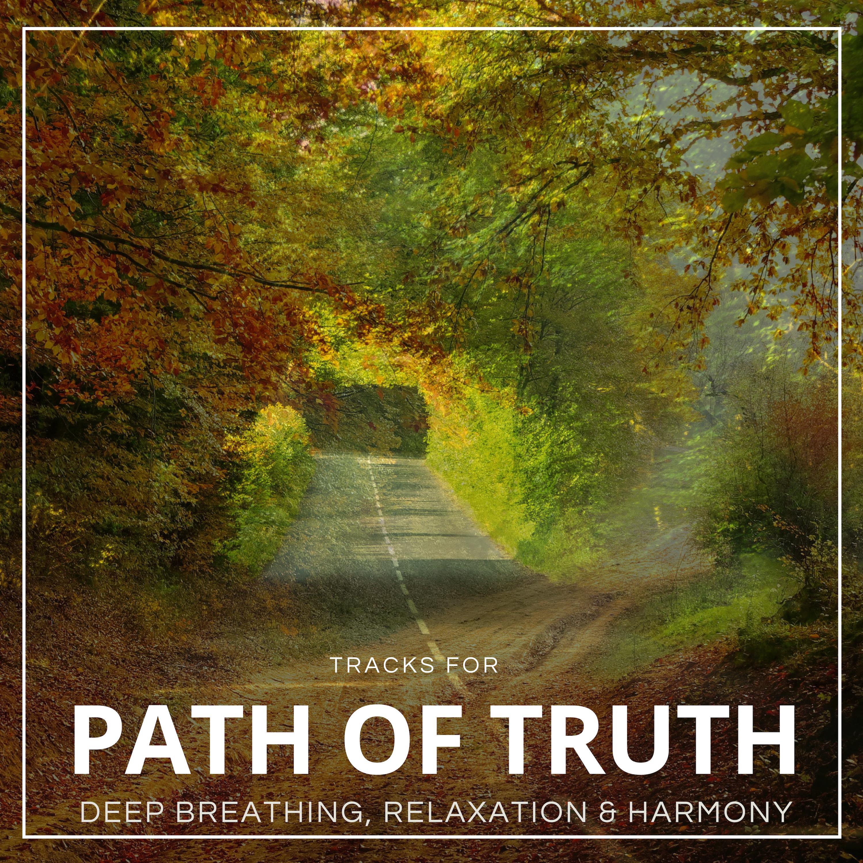 Path Of Truth - Tracks For Deep Breathing, Relaxation & Harmony