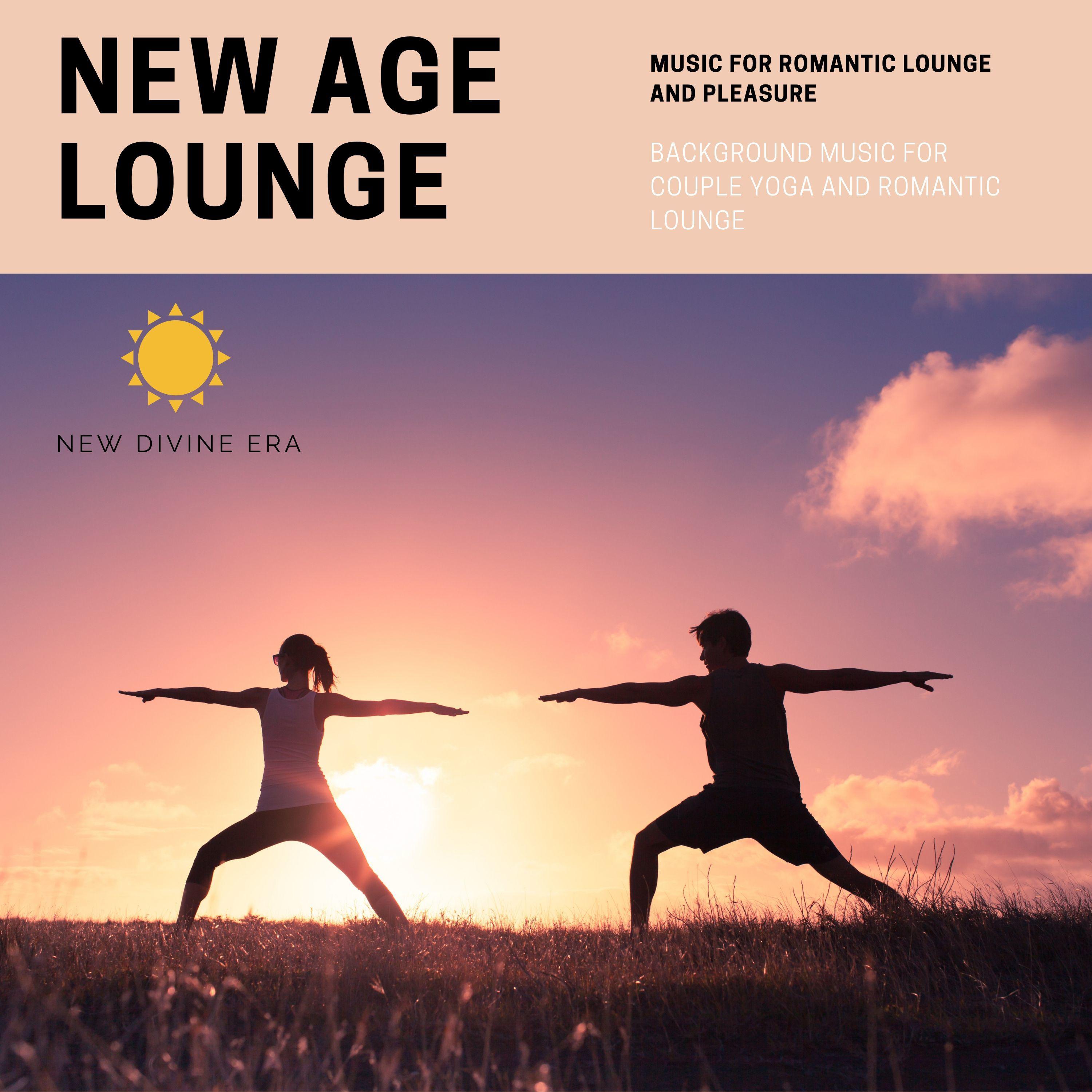 New Age Lounge (Music For Romantic Lounge And Pleasure) (Background Music For Couple Yoga And Romantic Lounge)