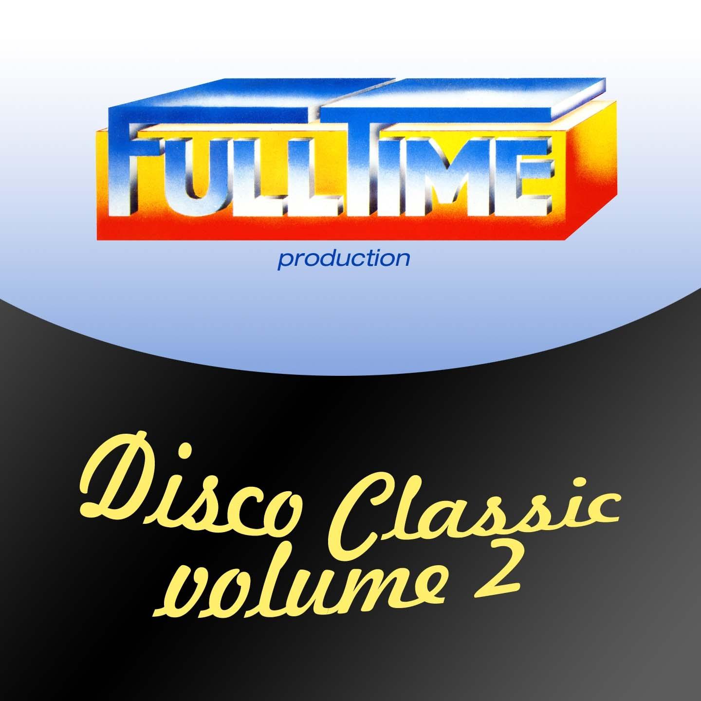 Fulltime Production: Disco Classic, Vol. 2