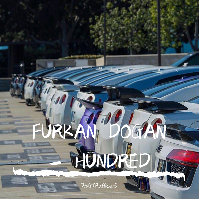 FURKAN DOGAN - HUNDRED