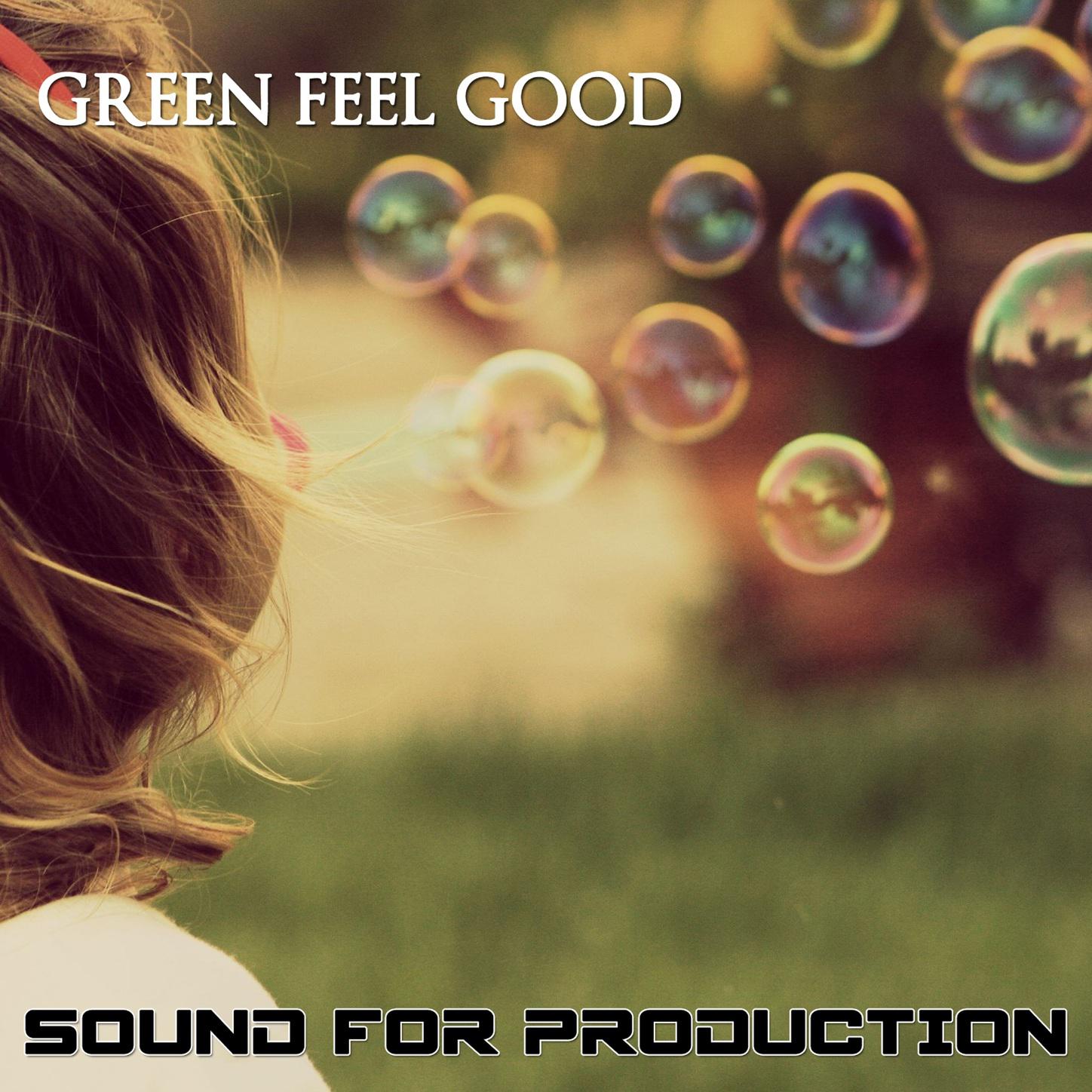 Sound For Production Green Feel Good