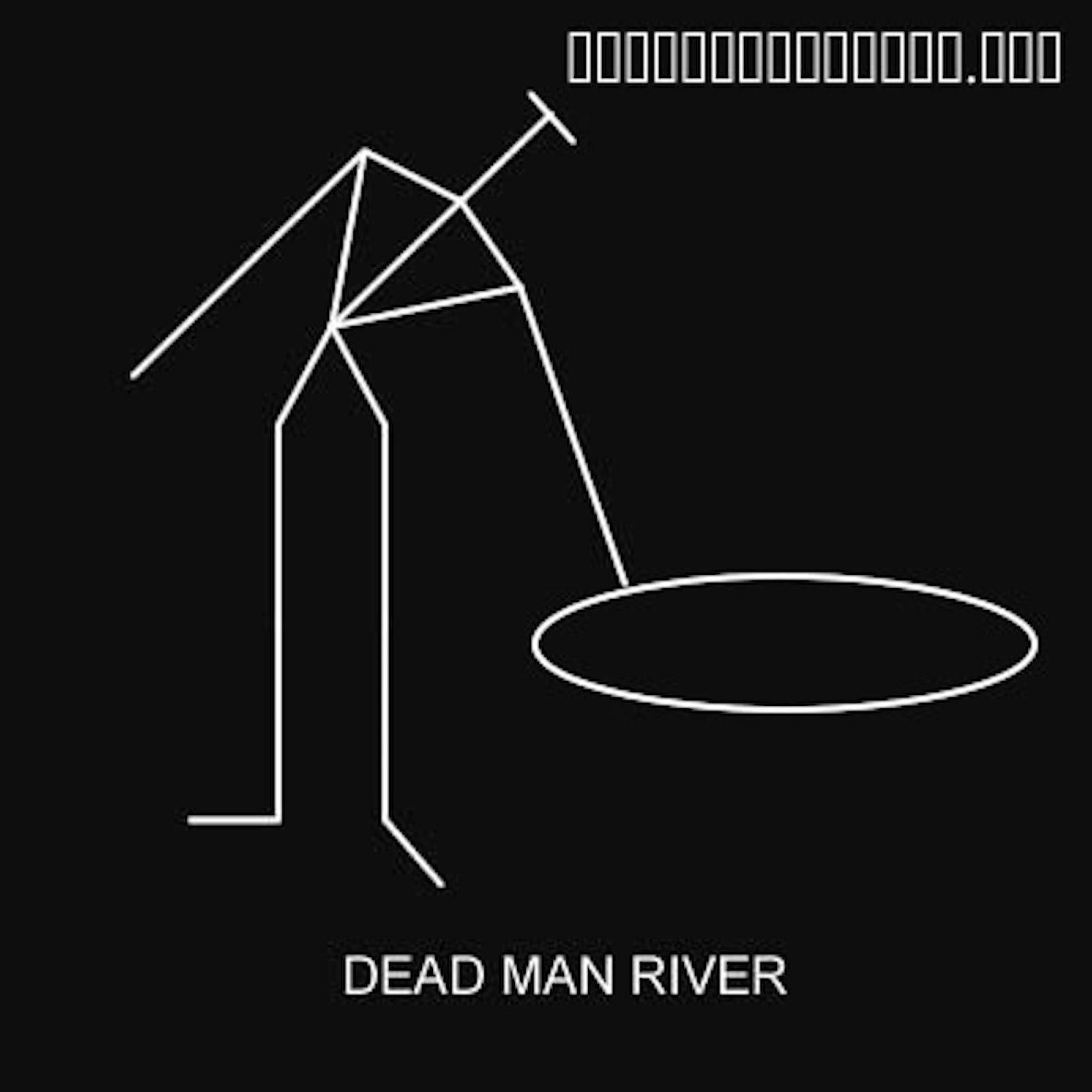 Dead Man River