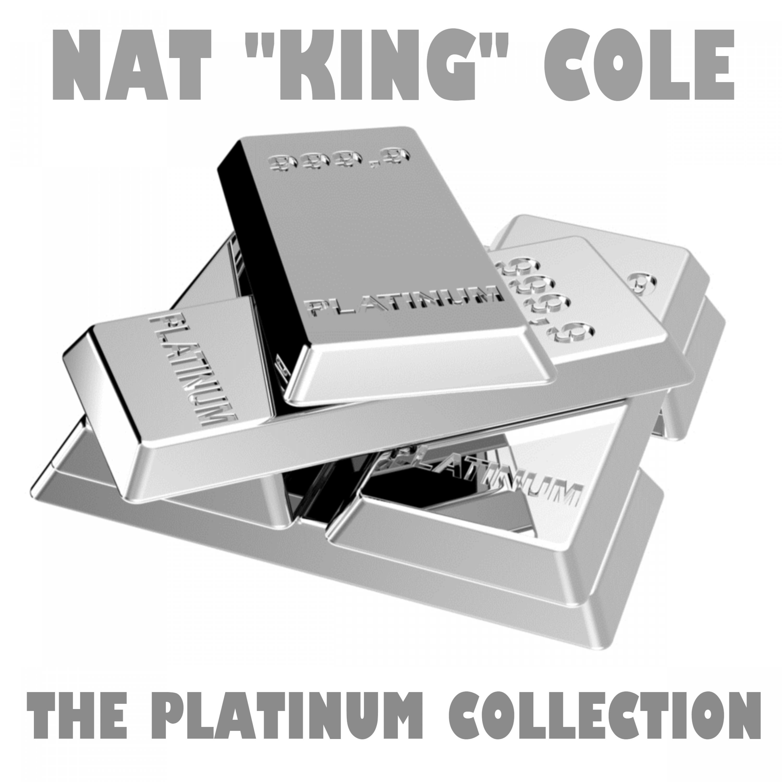 The Platinum Collection: Nat "King" Cole