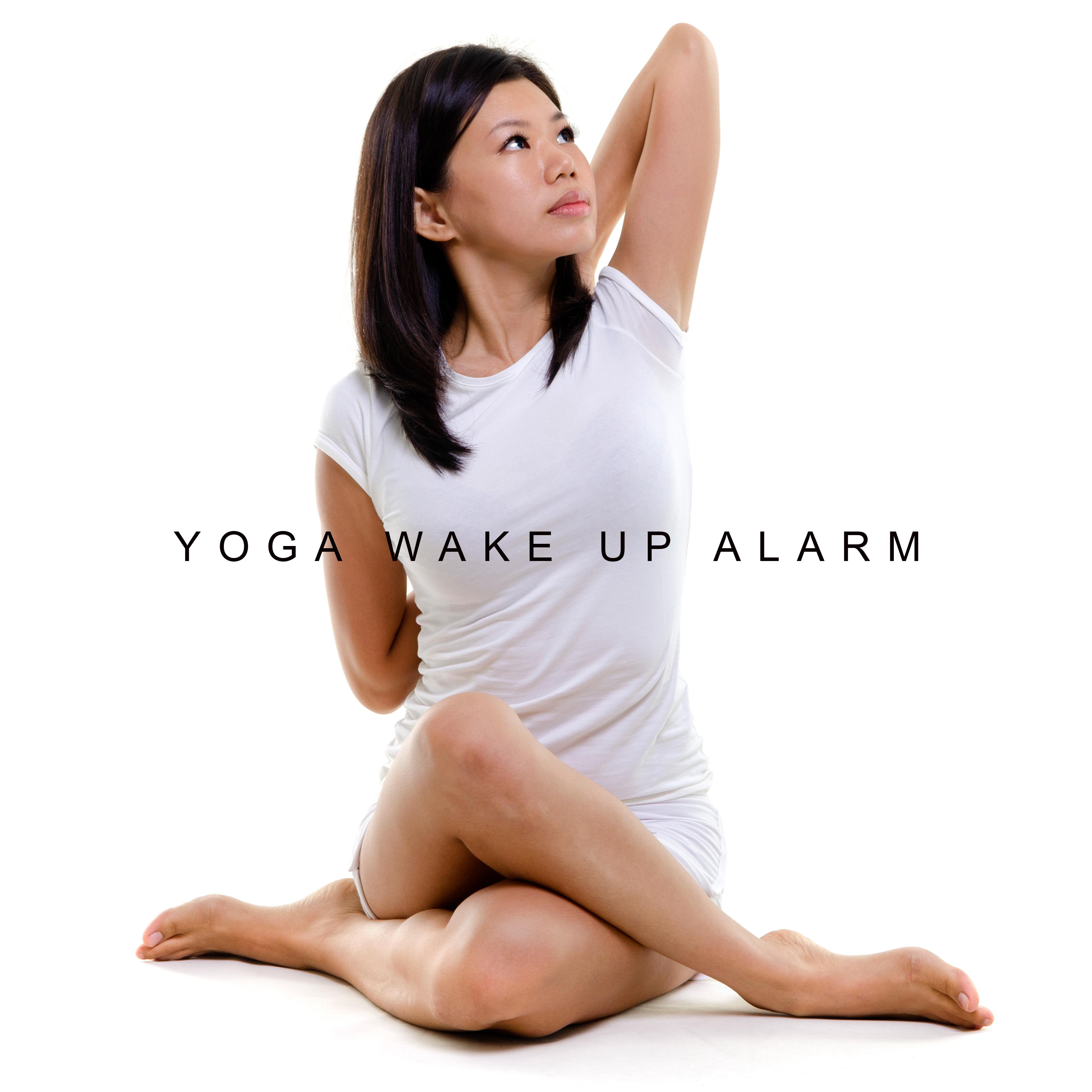 Yoga Wake Up Alarm: New Age Music Positive Vibrations for Perfect Start a Day, Vital Energy High Increase, Body & Mind Harmony, Good Mood Improve
