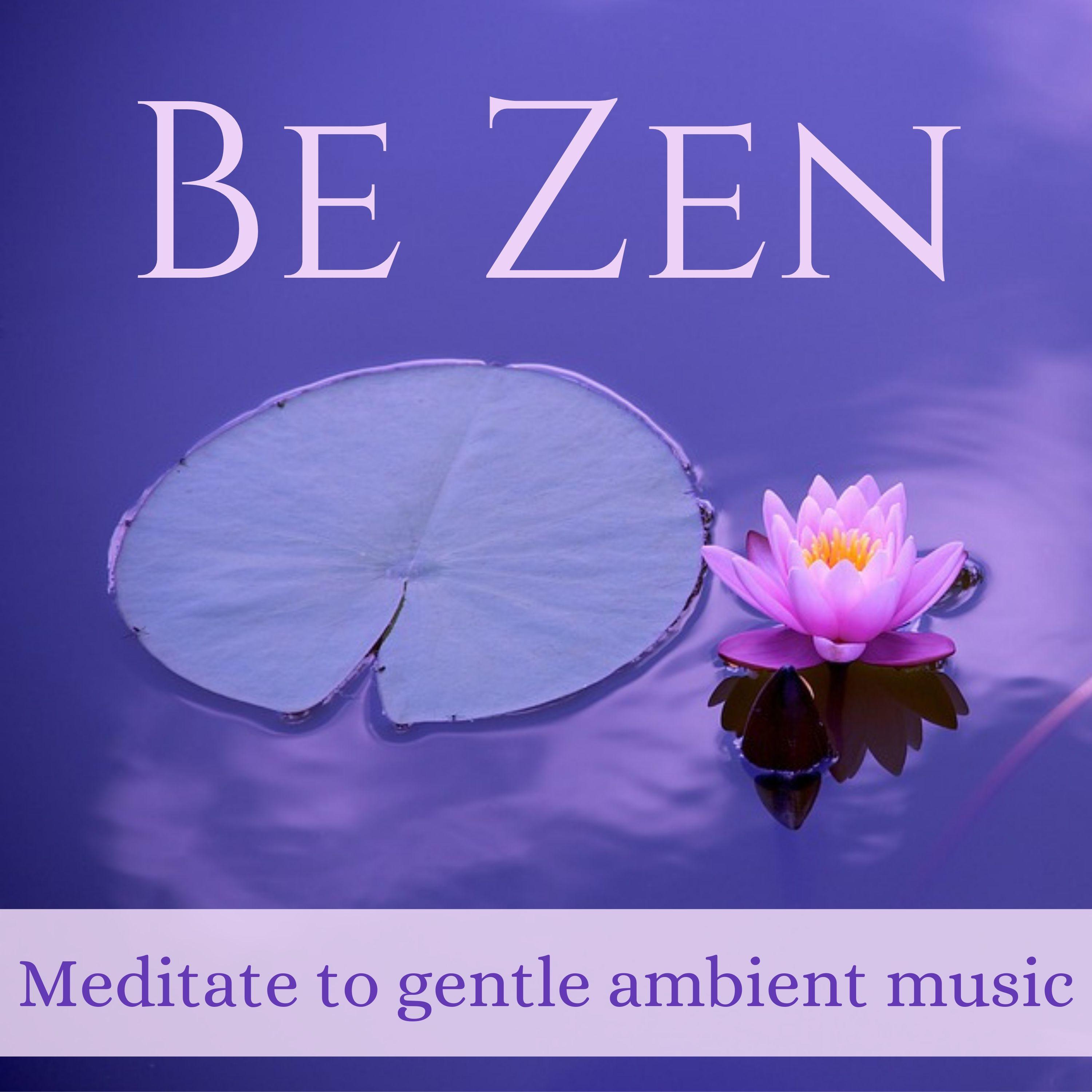 Be Zen