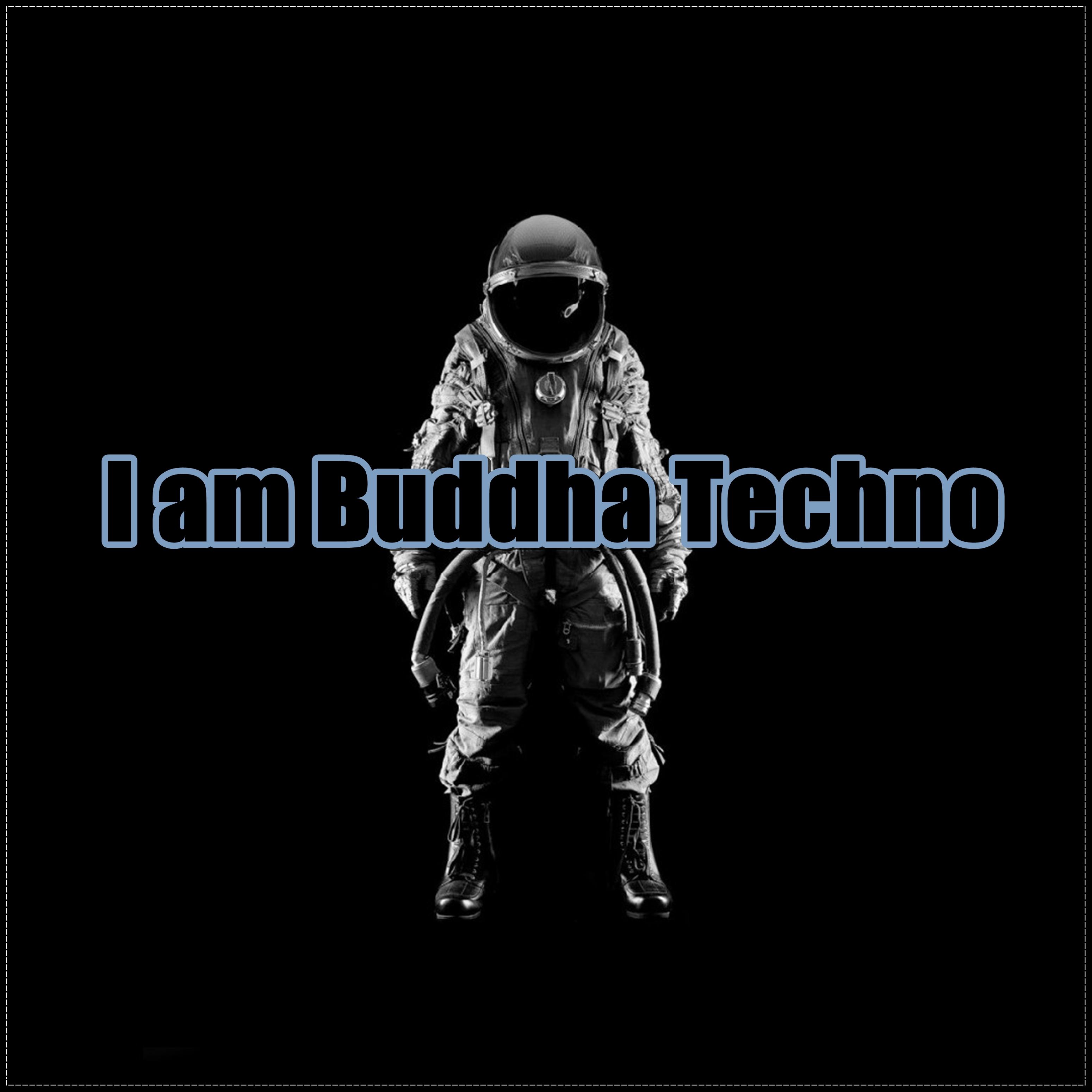 I Am Buddha Techno