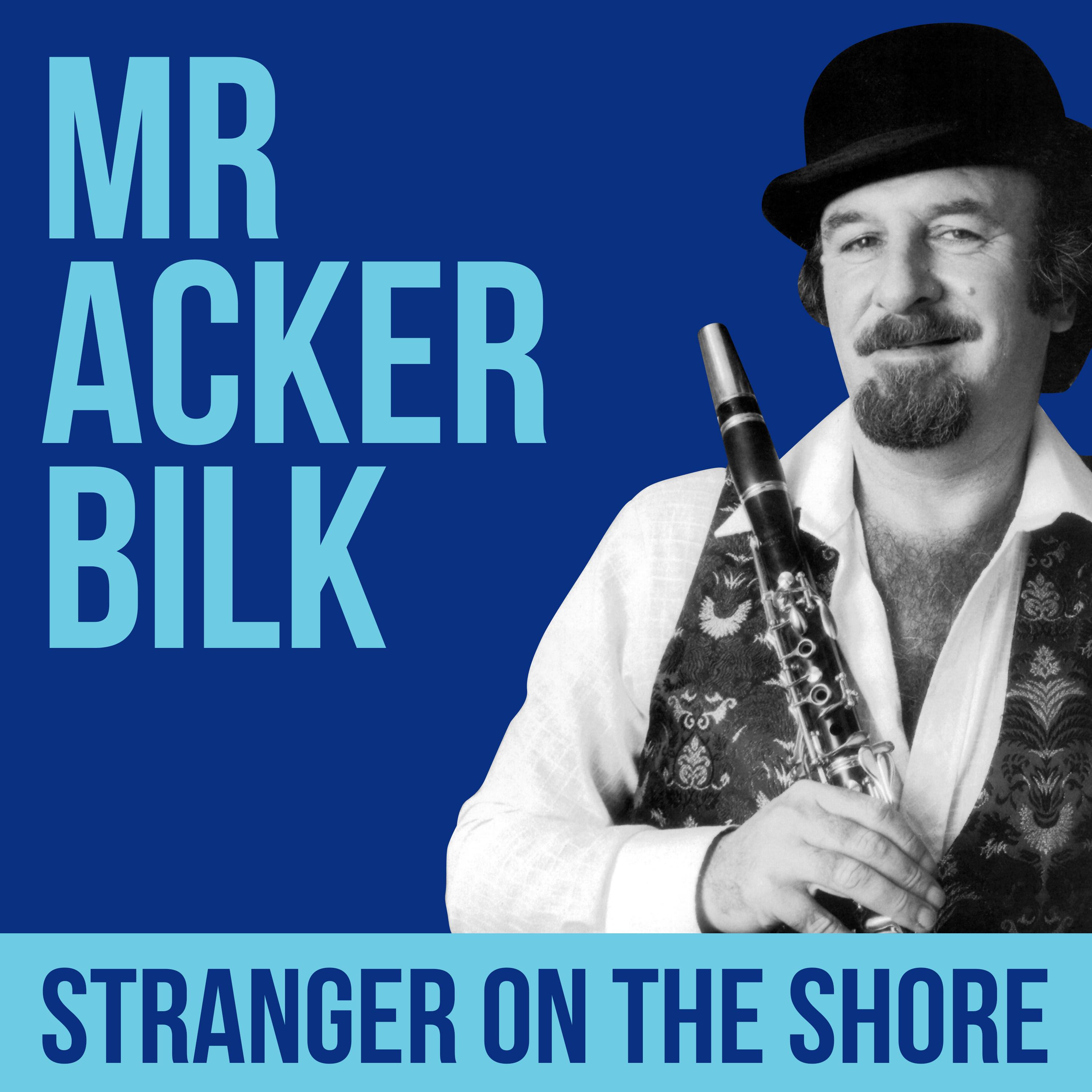 Mr Acker Bilk - Stranger On The Shore