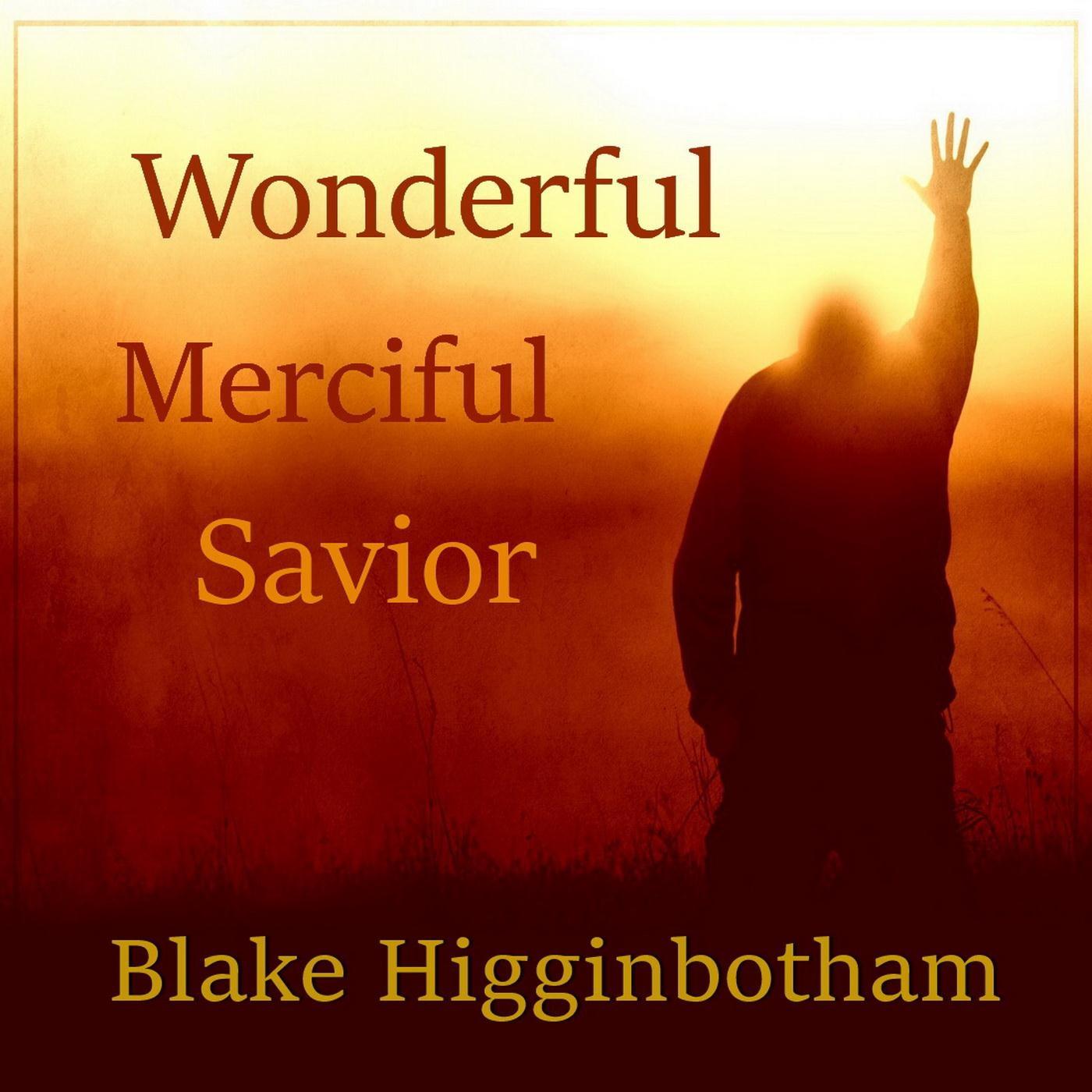 Wonderful Merciful Savior