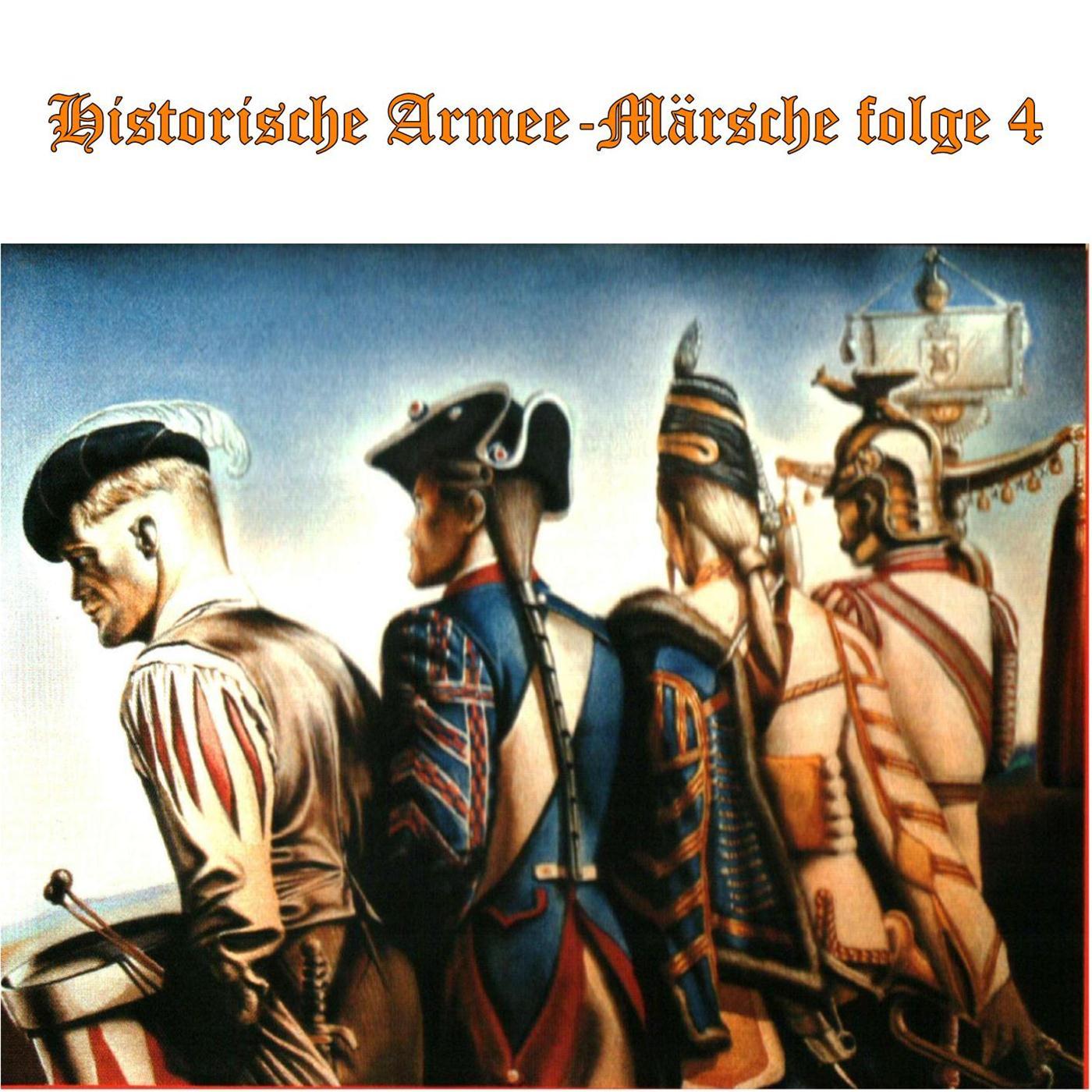 Historische Armee-Märsche Folge 4